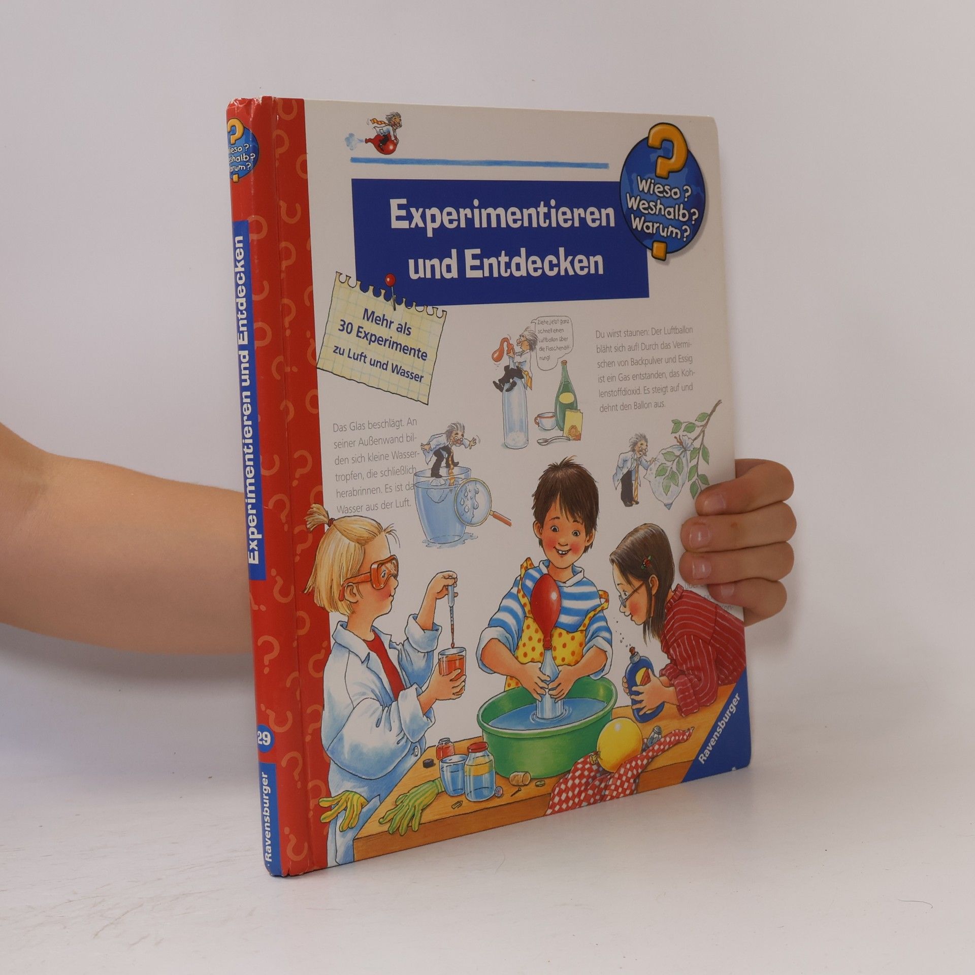 Angela Weinhold Experimentieren und Entdecken : mehr als 30 Experimente zu Luft und Wasser