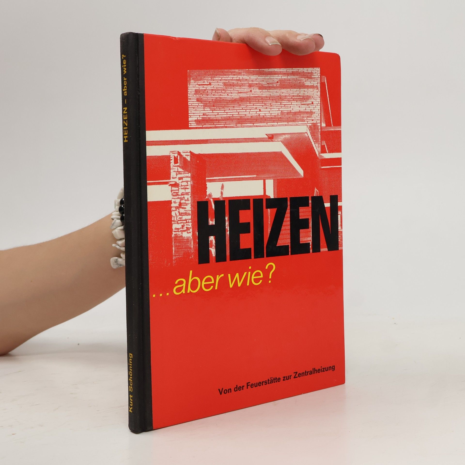 Kurt Schöning Heizen, aber wie?
