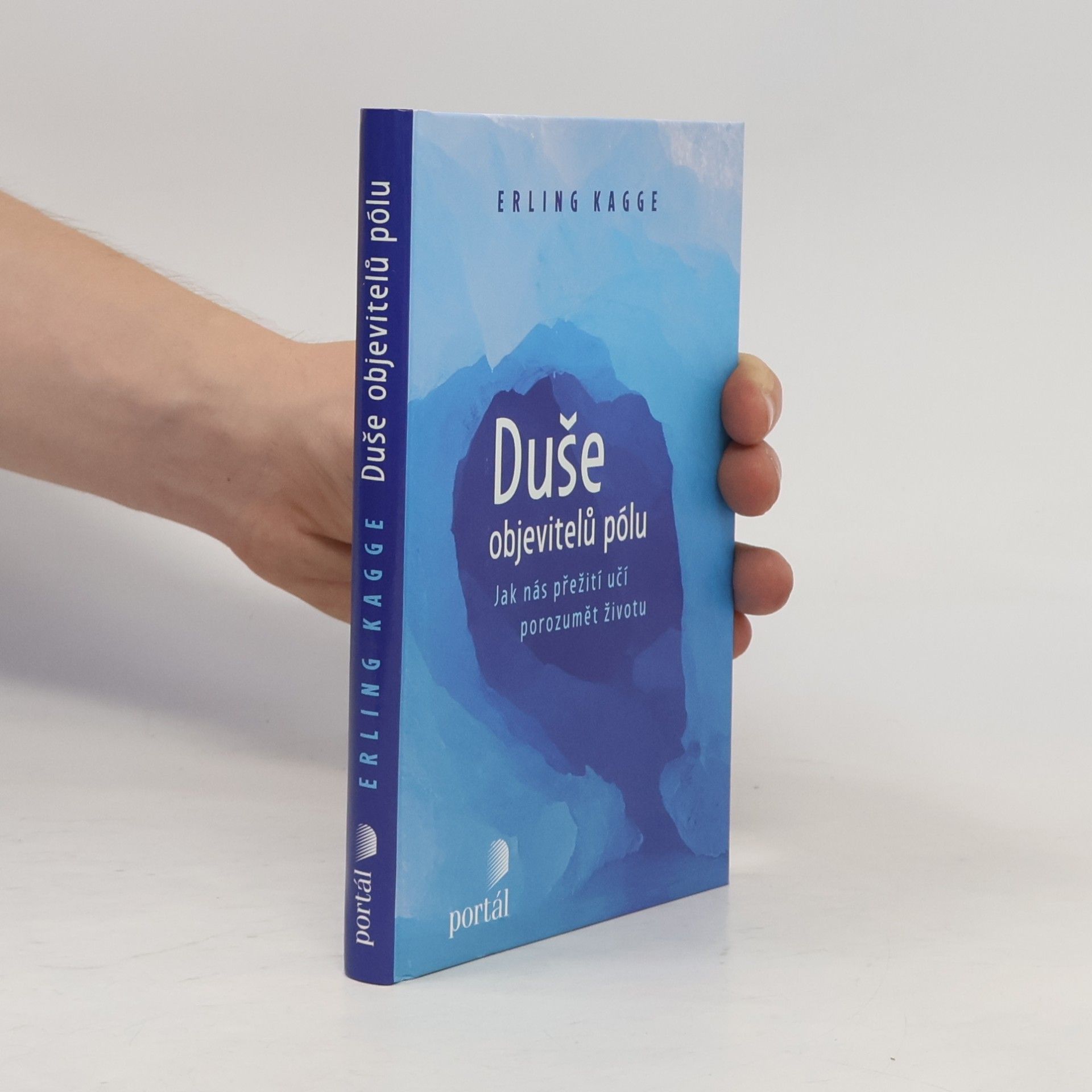 Erling Kagge Duše objevitelů pólu