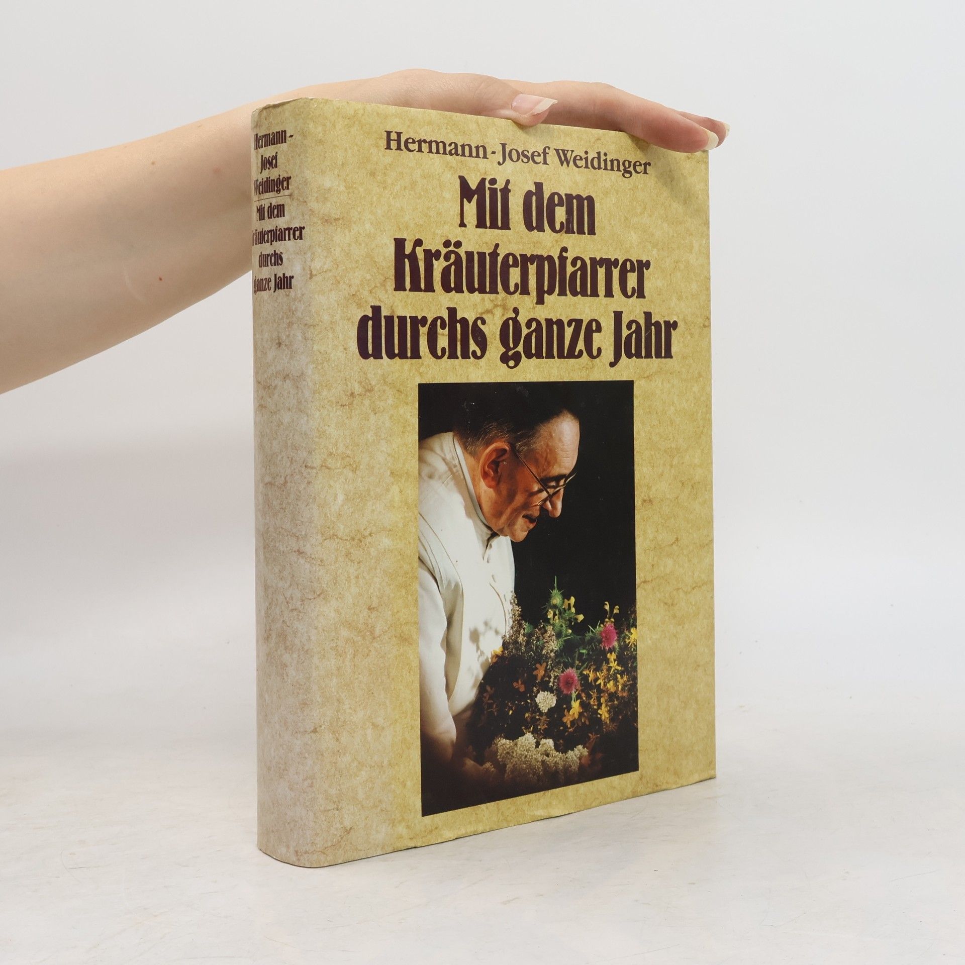 Josef Hermann Weidinger Mit dem Kräuterpfarrer durchs ganze Jahr