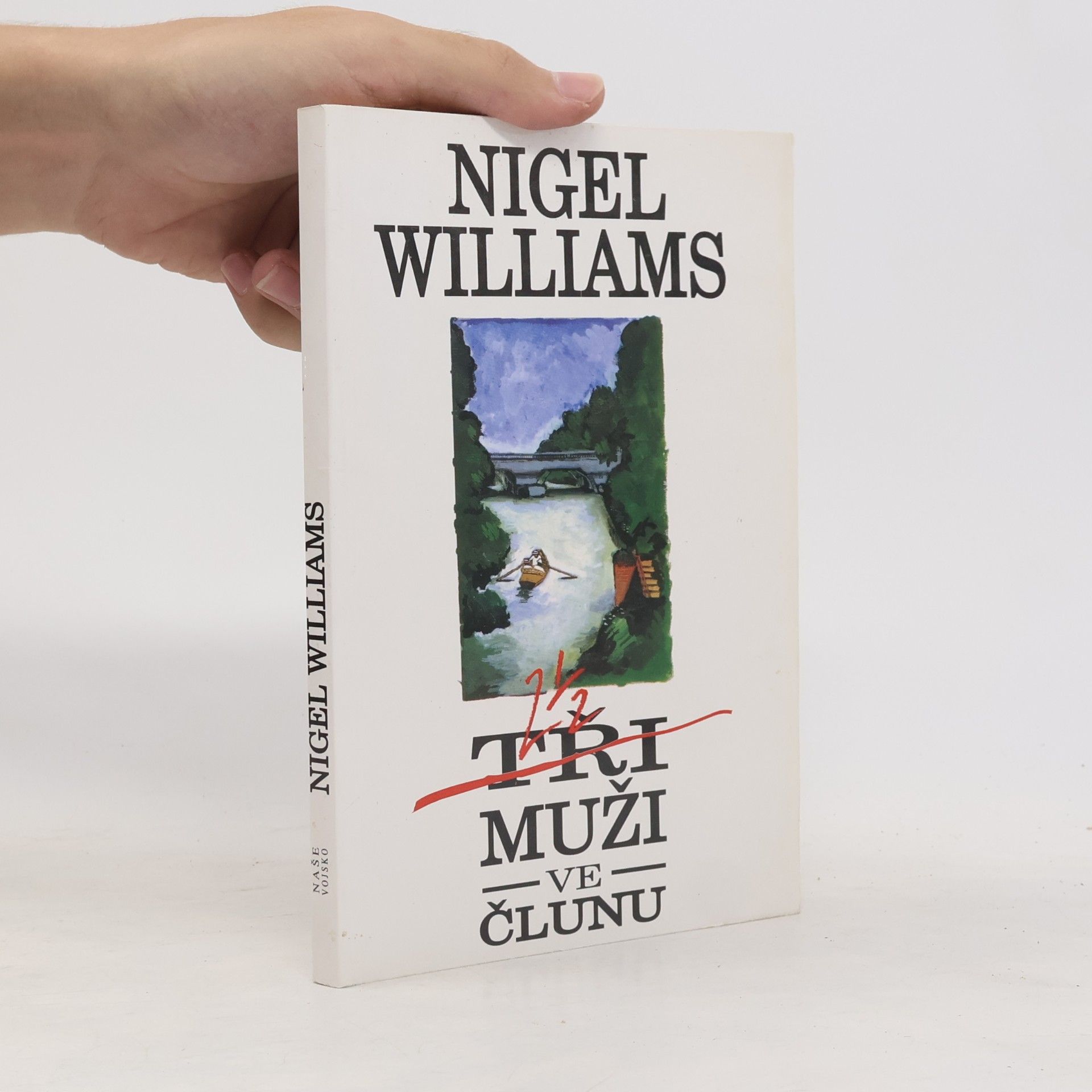 Nigel Williams Dva a půl muže ve člunu
