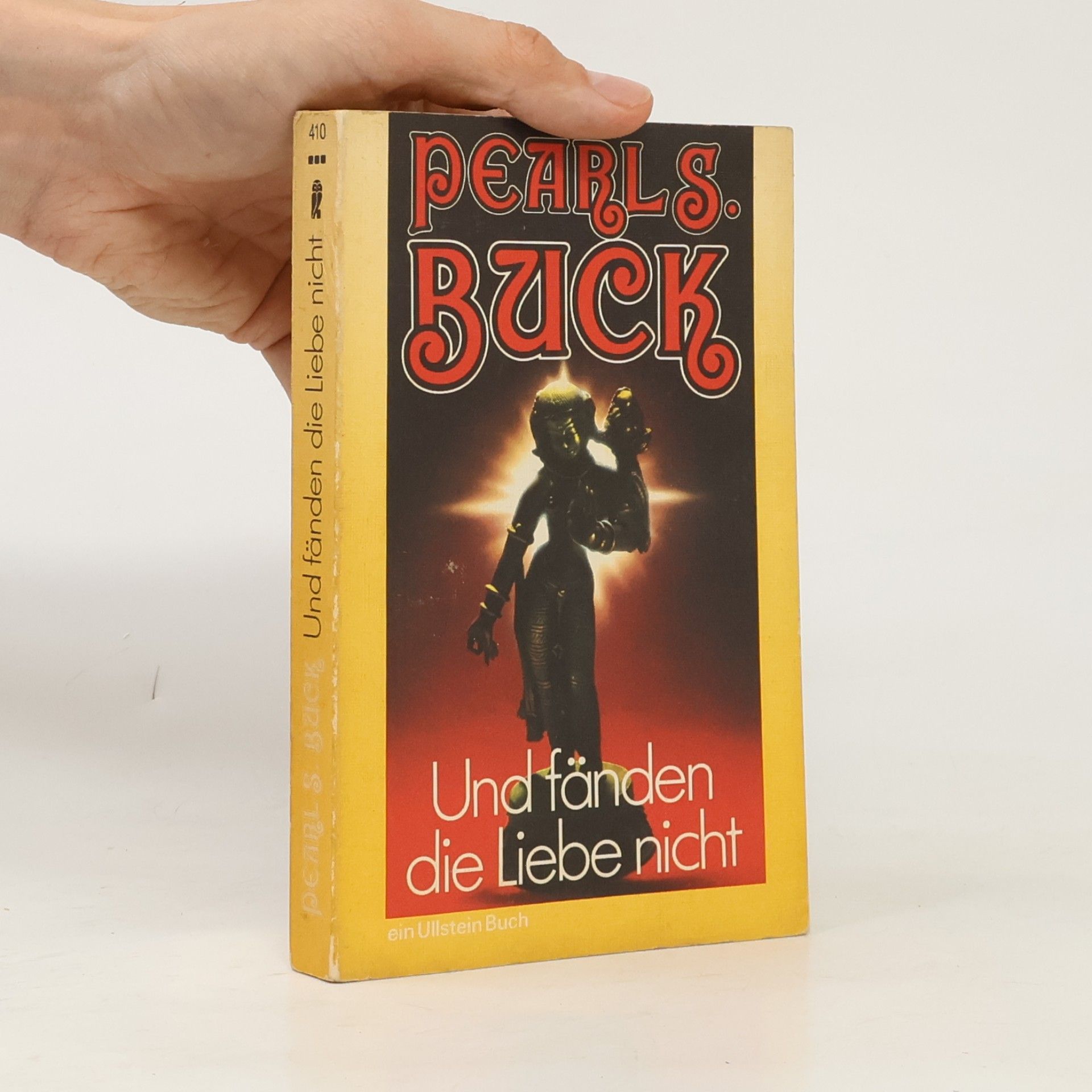 Pearl S. Buck Und fänden die Liebe nicht