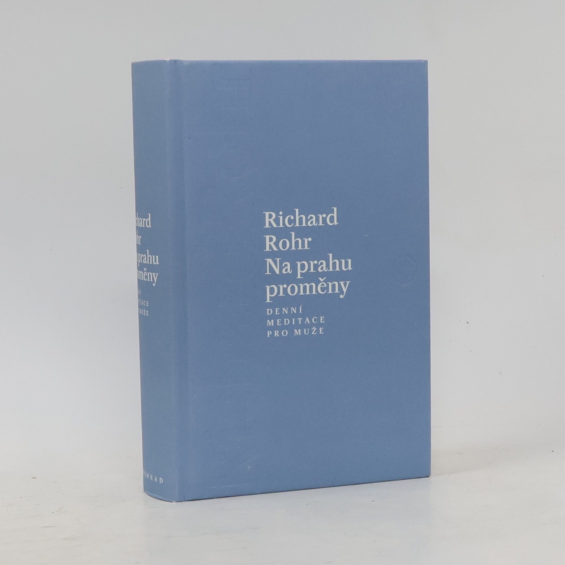 Richard Rohr Na prahu proměny - Denní meditace pro muže