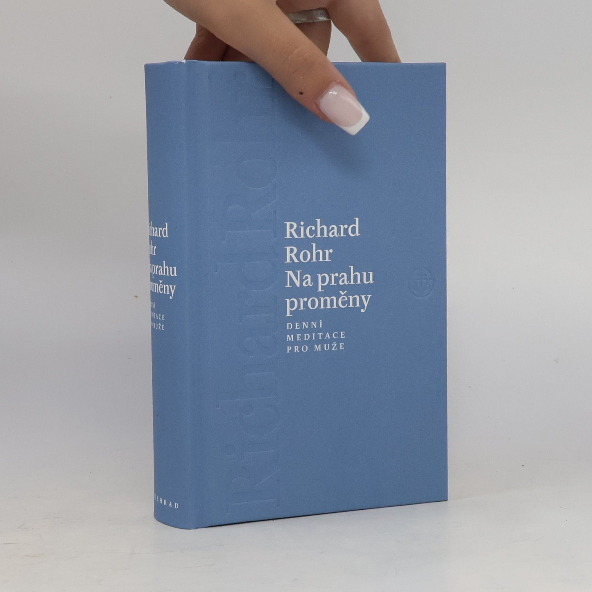 Richard Rohr Na prahu proměny - Denní meditace pro muže