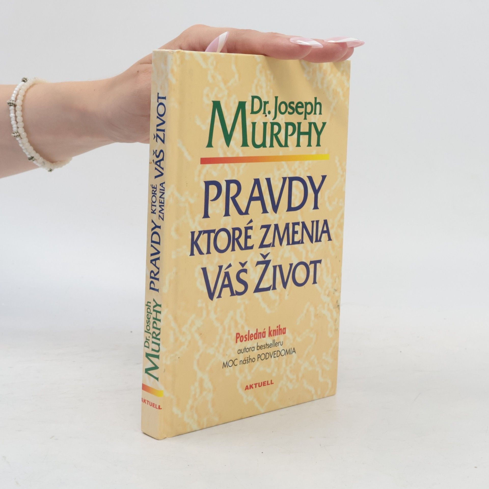 Joseph Murphy Pravdy ktoré zmenia Váš život