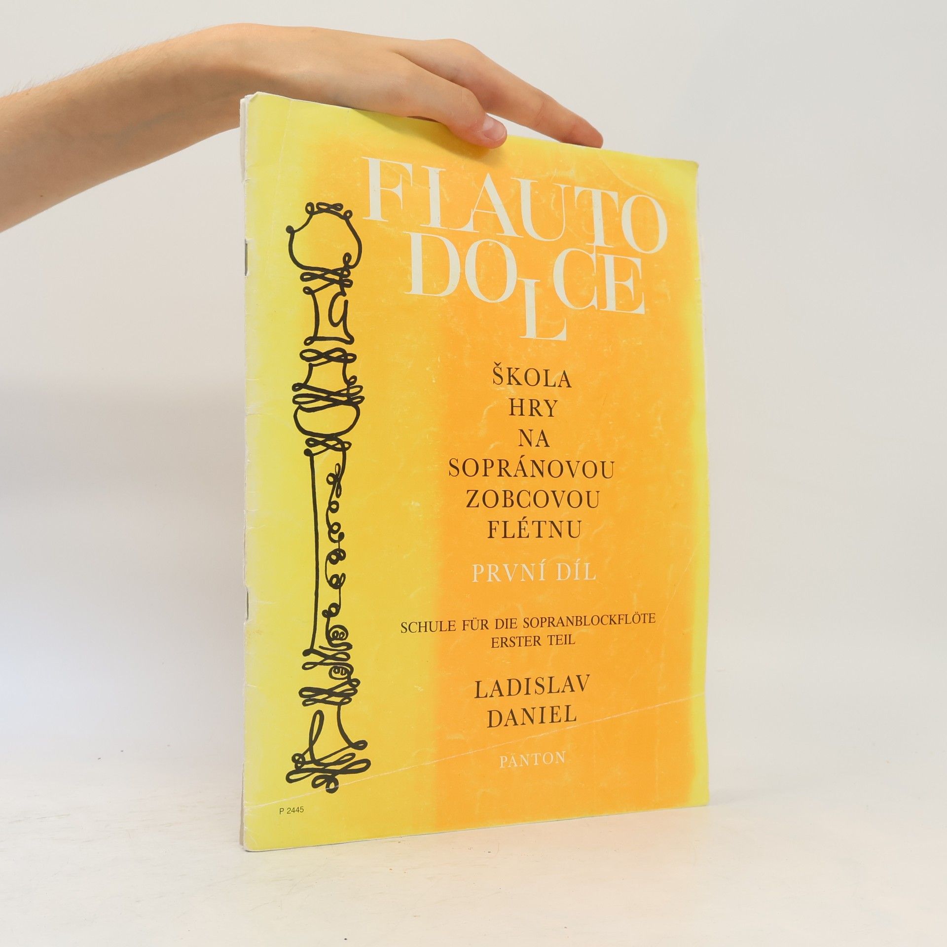 Ladislav Daniel Flauto Dolce. Škola hry na sopránovou zobcovou flétnu 1. díl