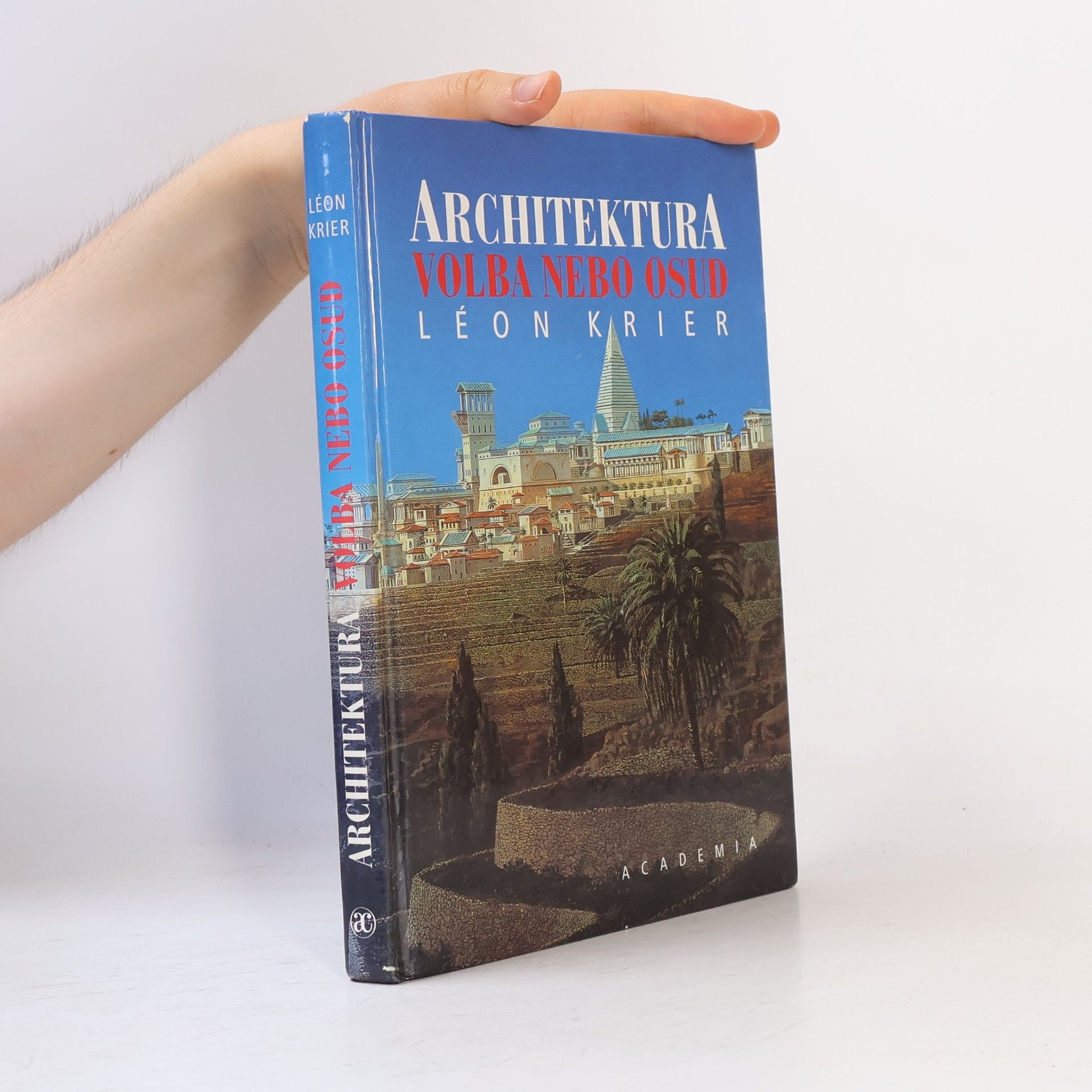 Léon Krier Architektura - volba nebo osud