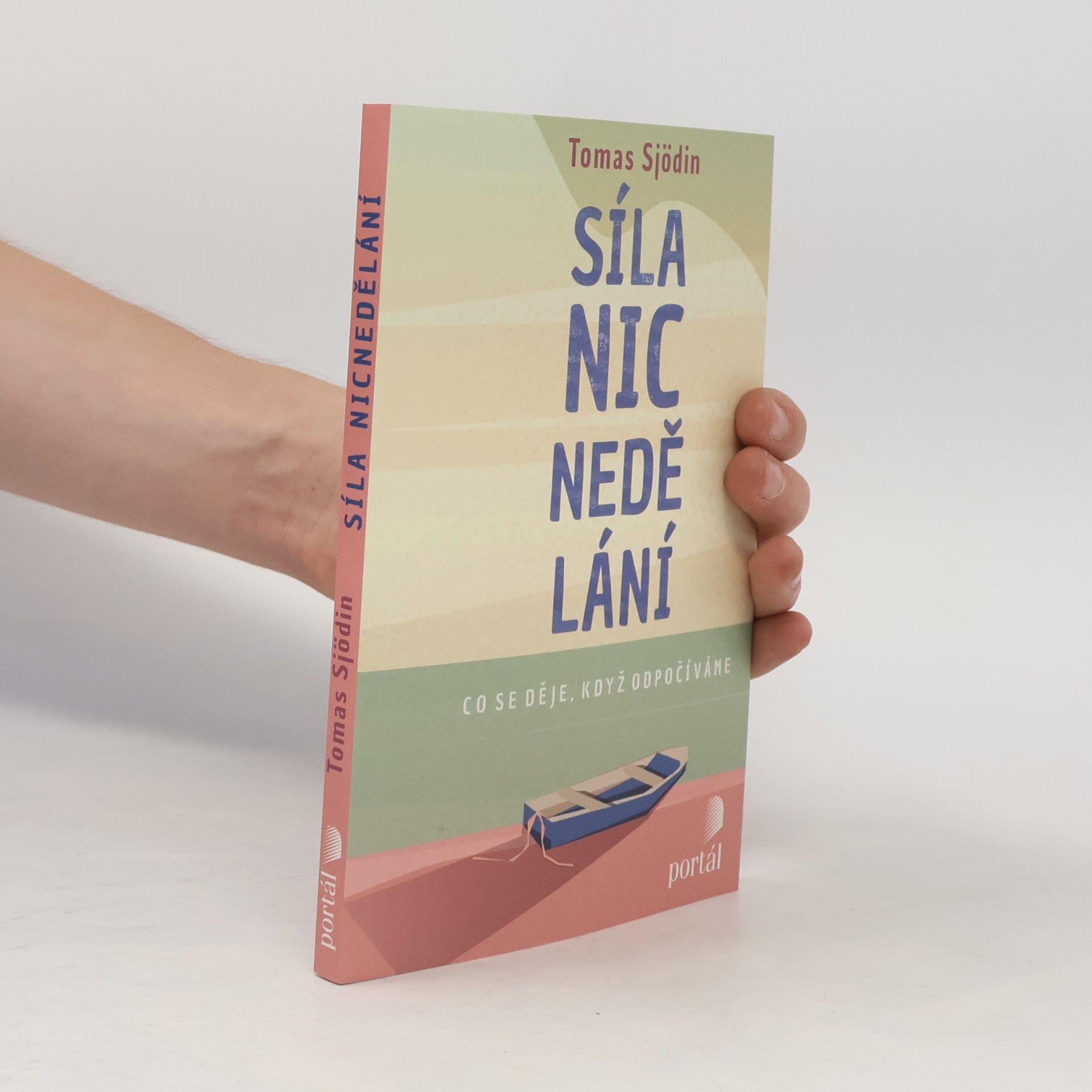 Tomas Sjödin Síla nicnedělání - Co se děje, když odpočíváme