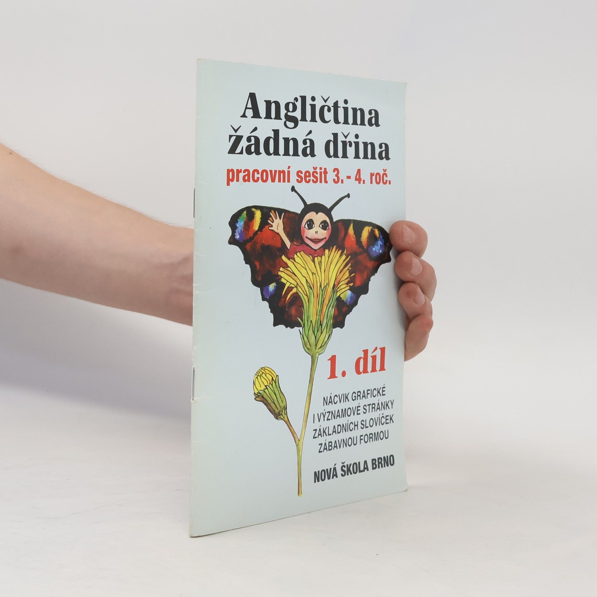 Lenka Jelínková Angličtina žádná dřina. Pracovní sešit 3. - 4. ročník 1. díl
