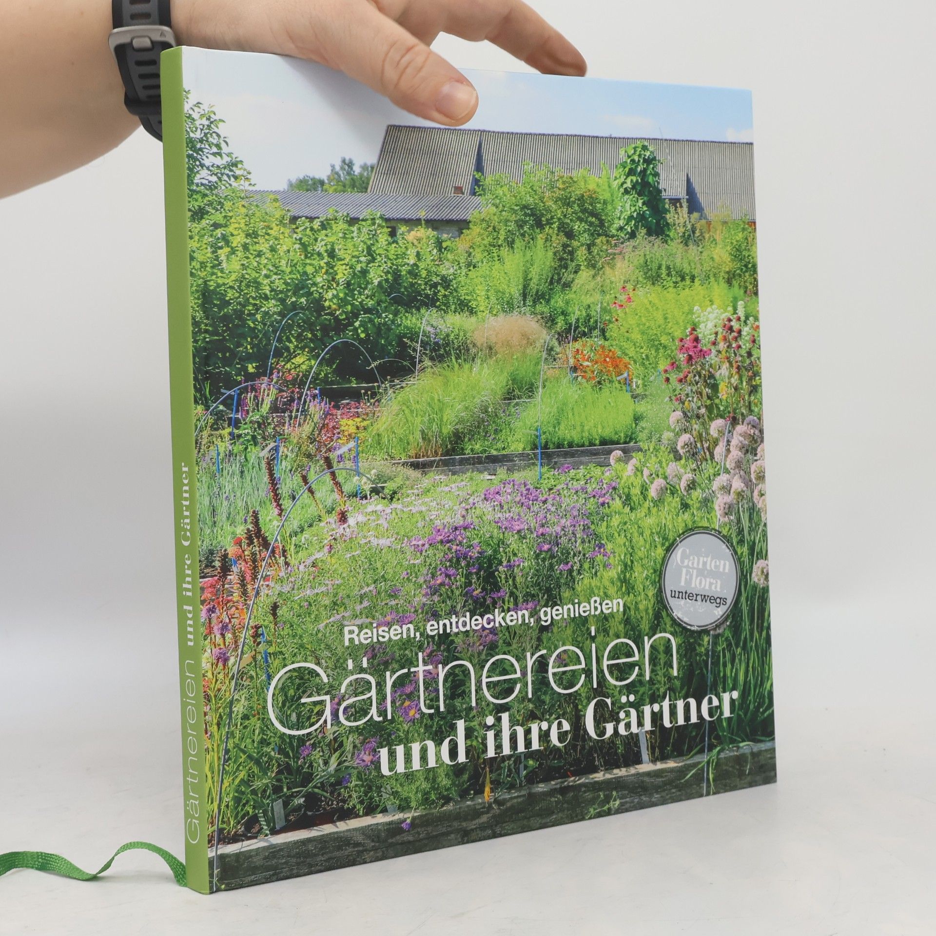 Various authors Gärtnereien und ihre Gärtner. Reisen, entdecken, genießen