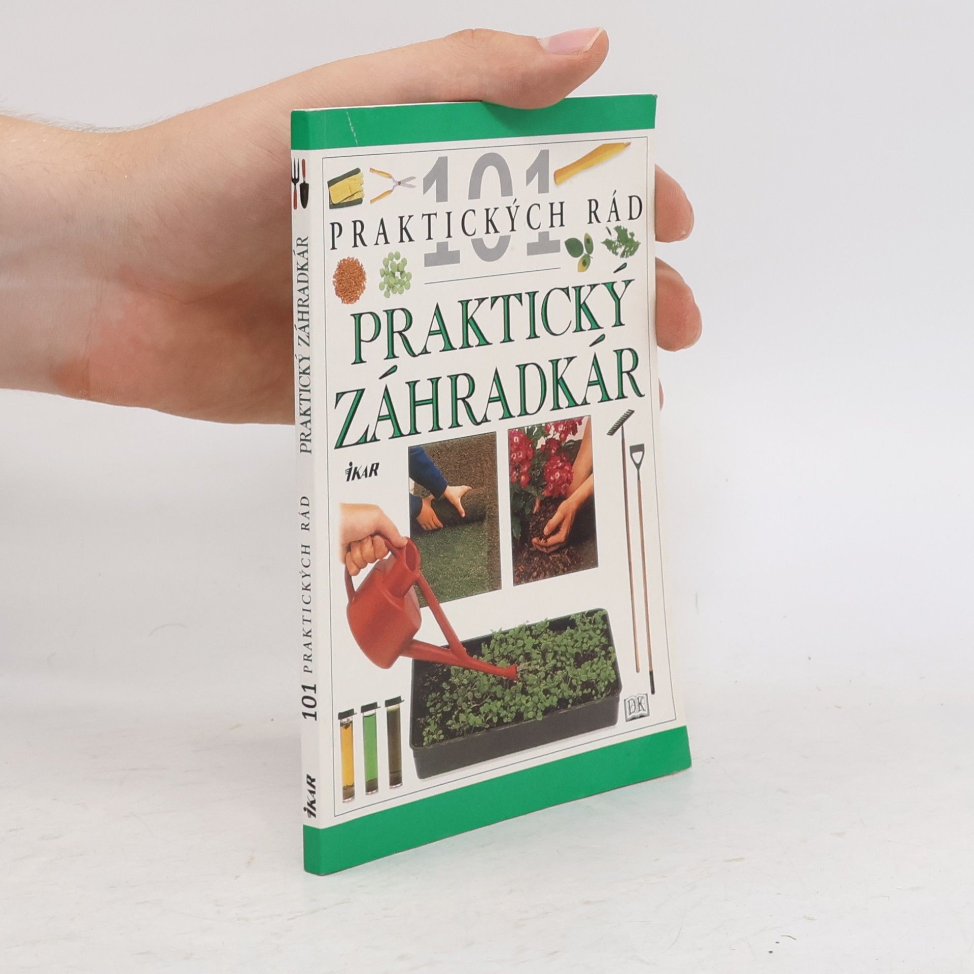 Pippa Greenwood 101 praktických rád - Praktický záhradkár