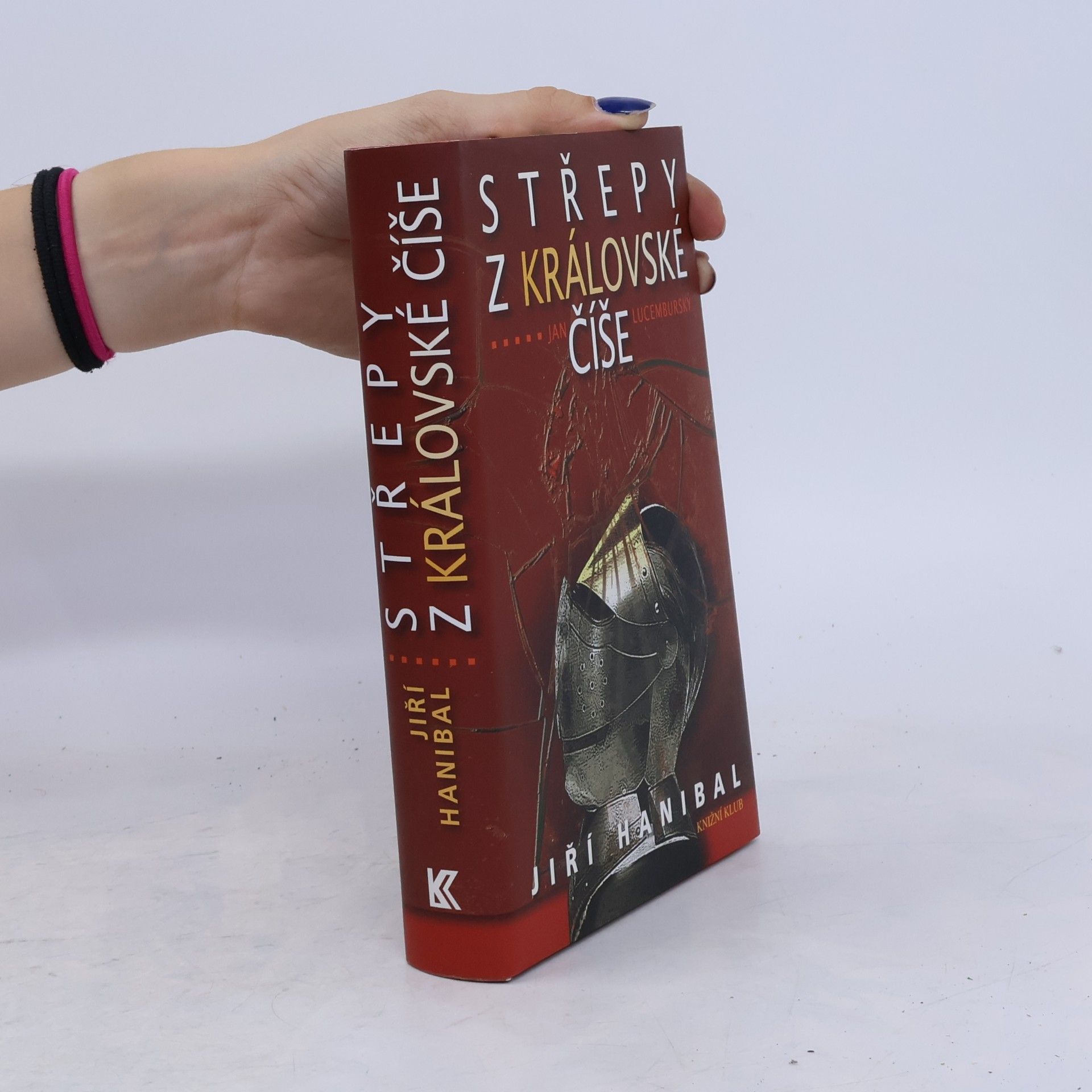 Jiří Hanibal Střepy z královské číše: Jan Lucemburský