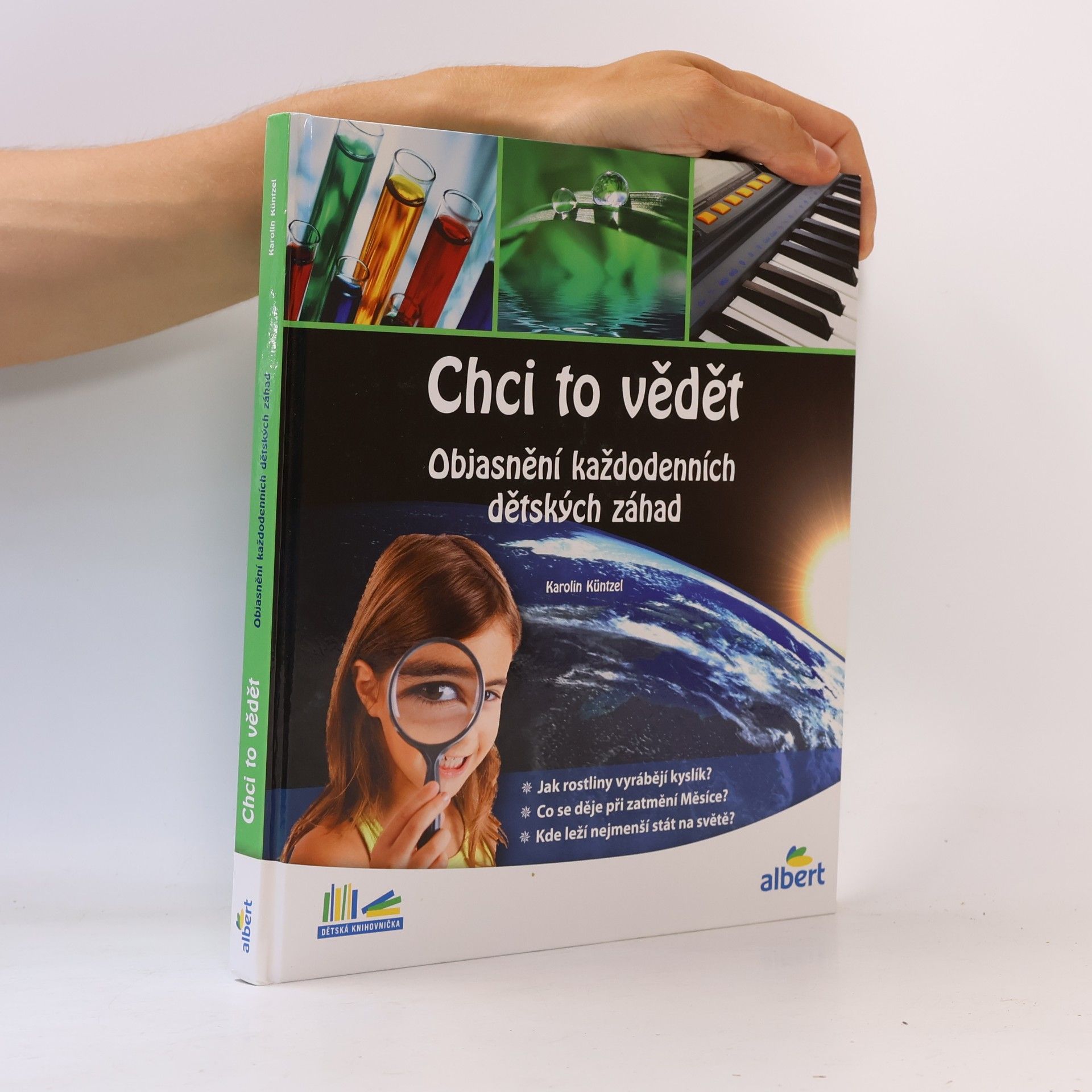 Karolin Küntzel Chci to vědět: Objasnění každodenních dětských záhad