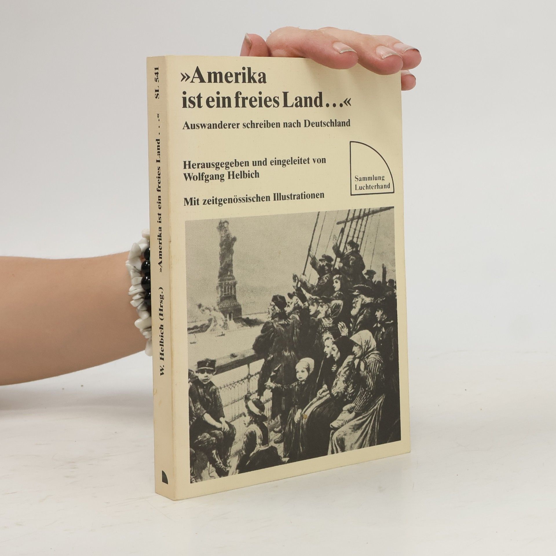 Wolfgang J. Helbich "Amerika ist ein freies Land ..."
