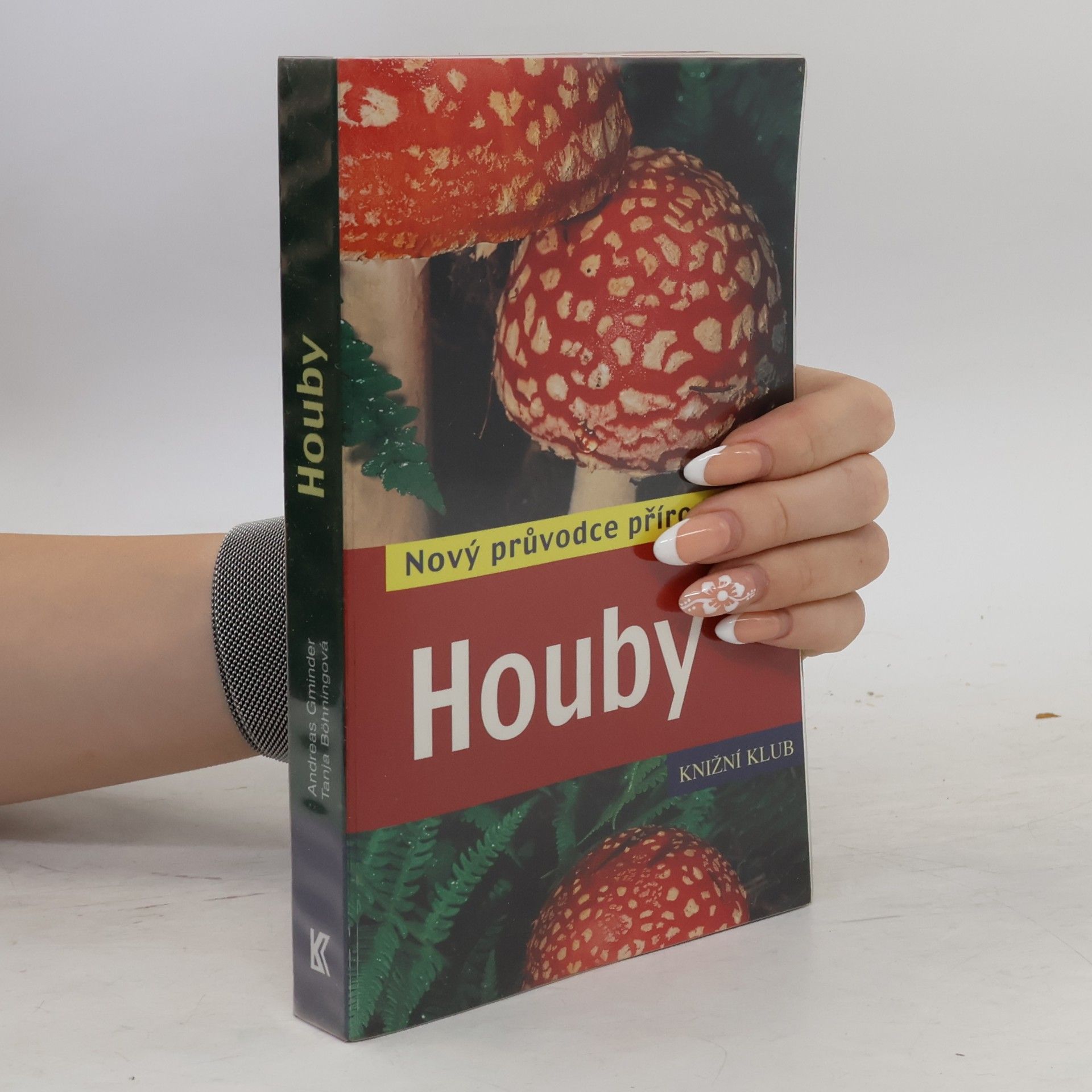 Andreas Gminder Houby - Nový průvodce přírodou