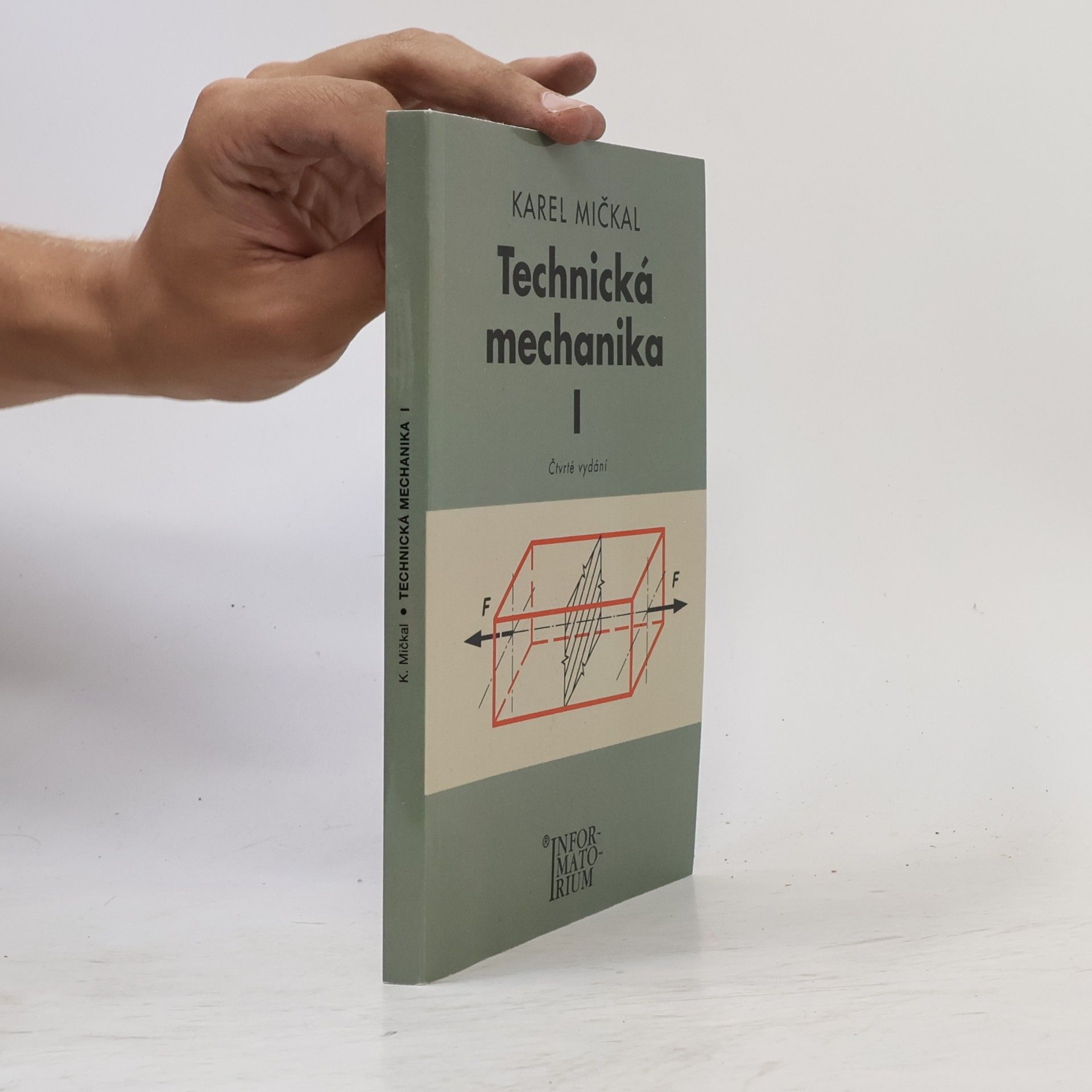 Karel Mičkal Technická mechanika pro střední odborná učiliště a střední odborné školy (1. díl)