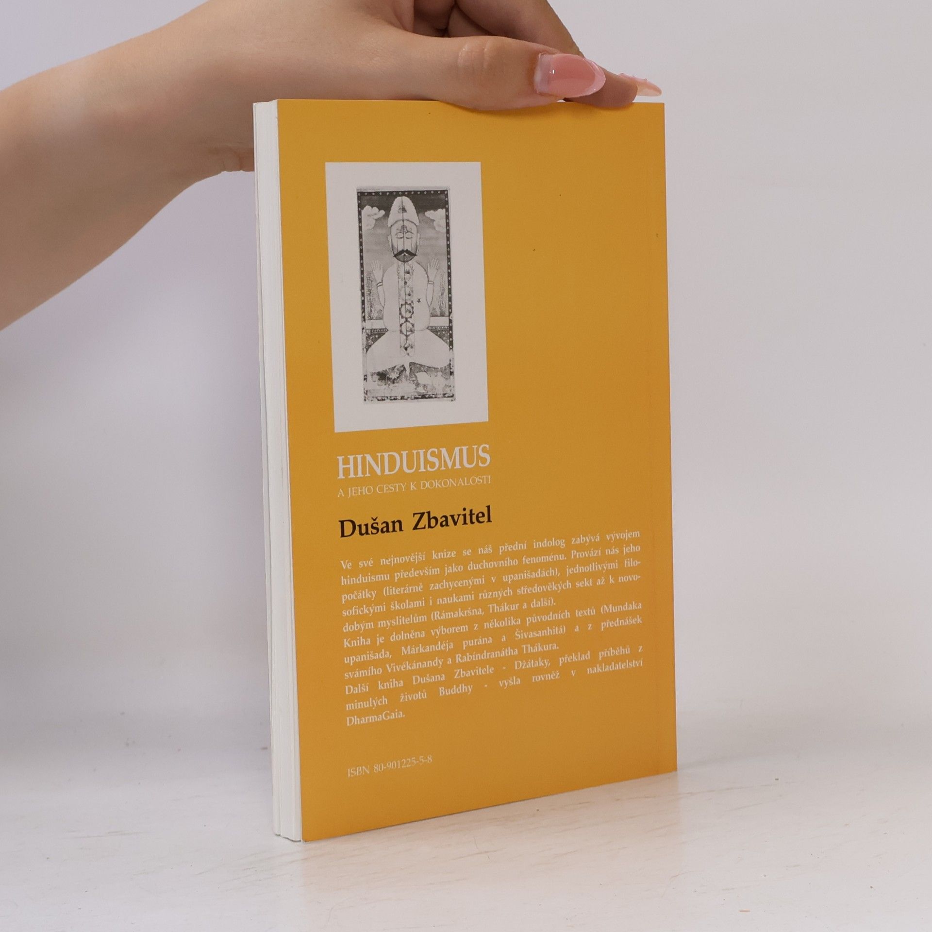 Dušan Zbavitel Hinduismus a jeho cesty k dokonalosti
