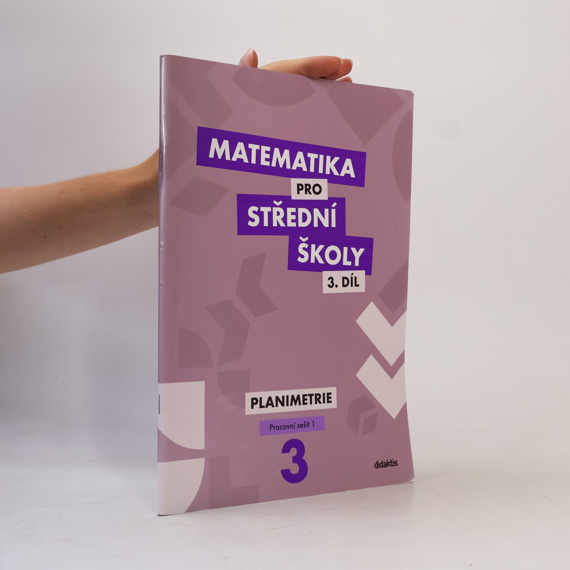 Collectif d'auteurs Matematika pro střední školy 3. díl - Planimetrie. Pracovní sešit 2
