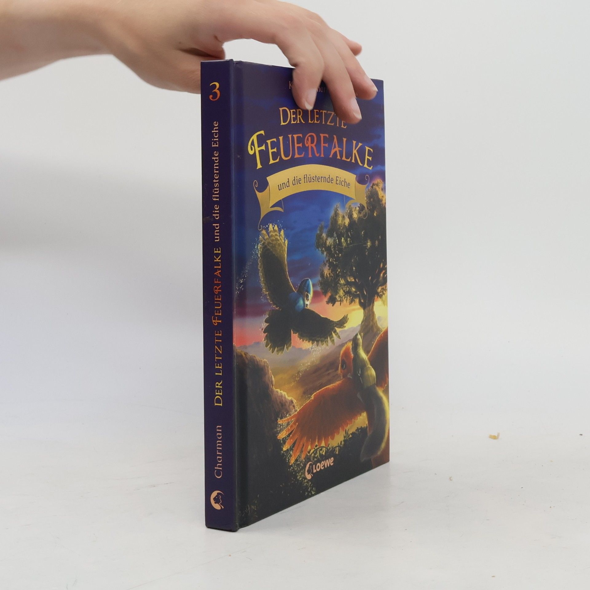 Katrina Charman Der letzte Feuerfalke und die flüsternde Eiche (Band 3)