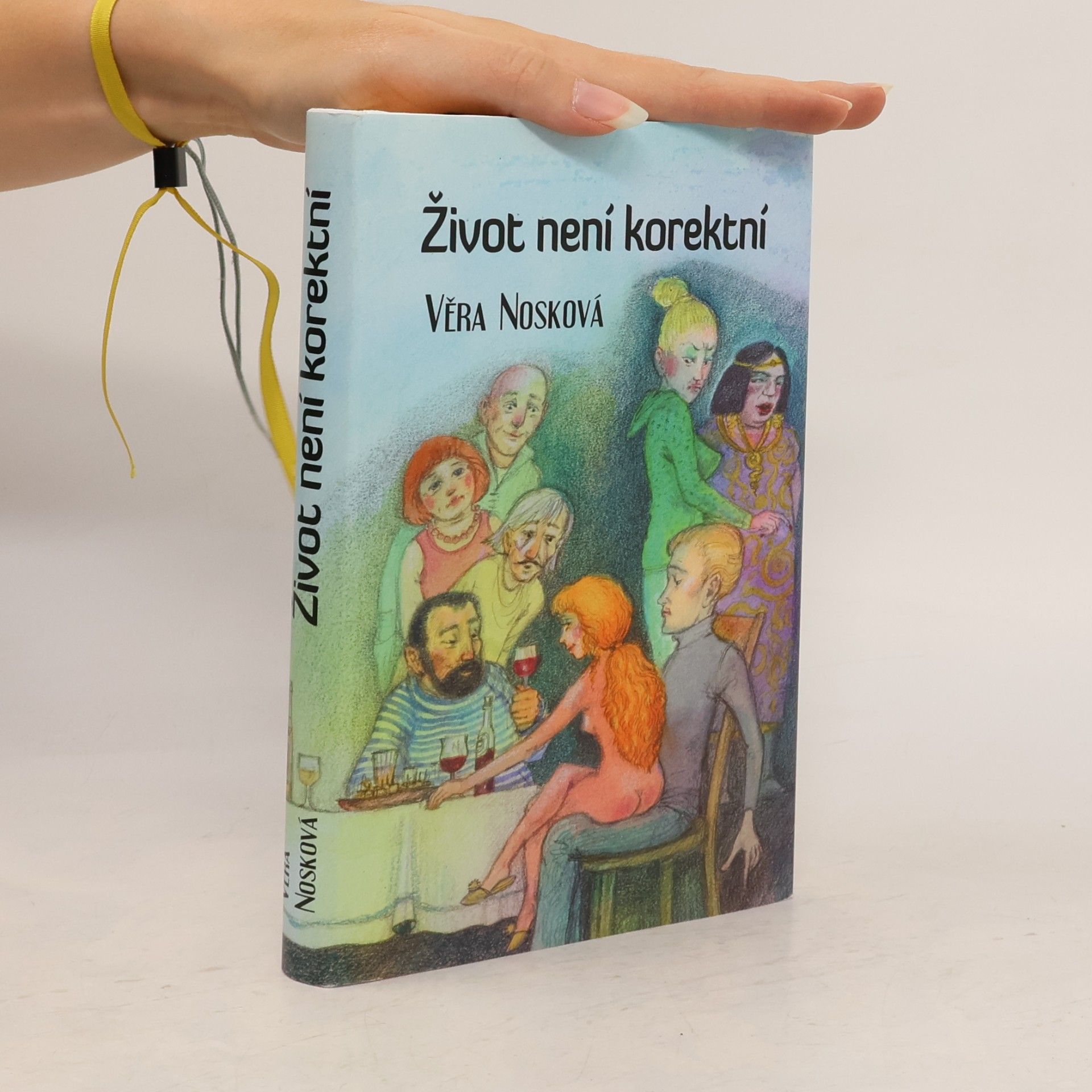Věra Nosková Život není korektní