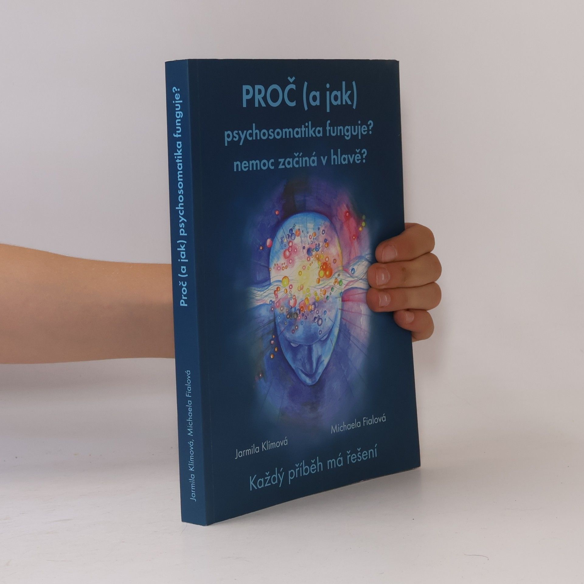Jarmila Klímová Proč (a jak) psychosomatika funguje?