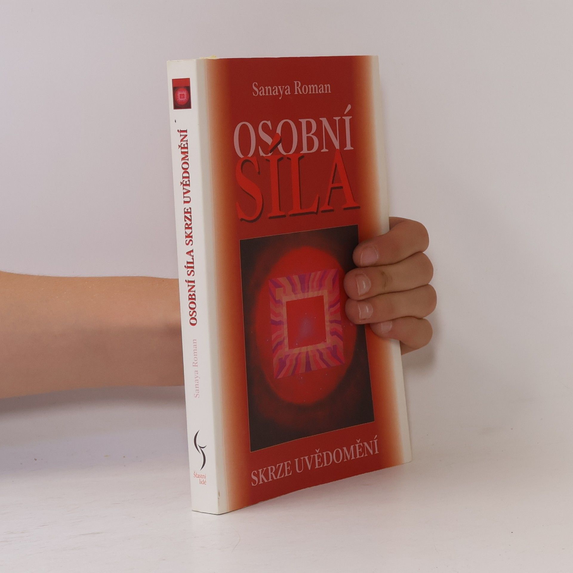 Sanaya Roman Osobní síla skrze uvědomění