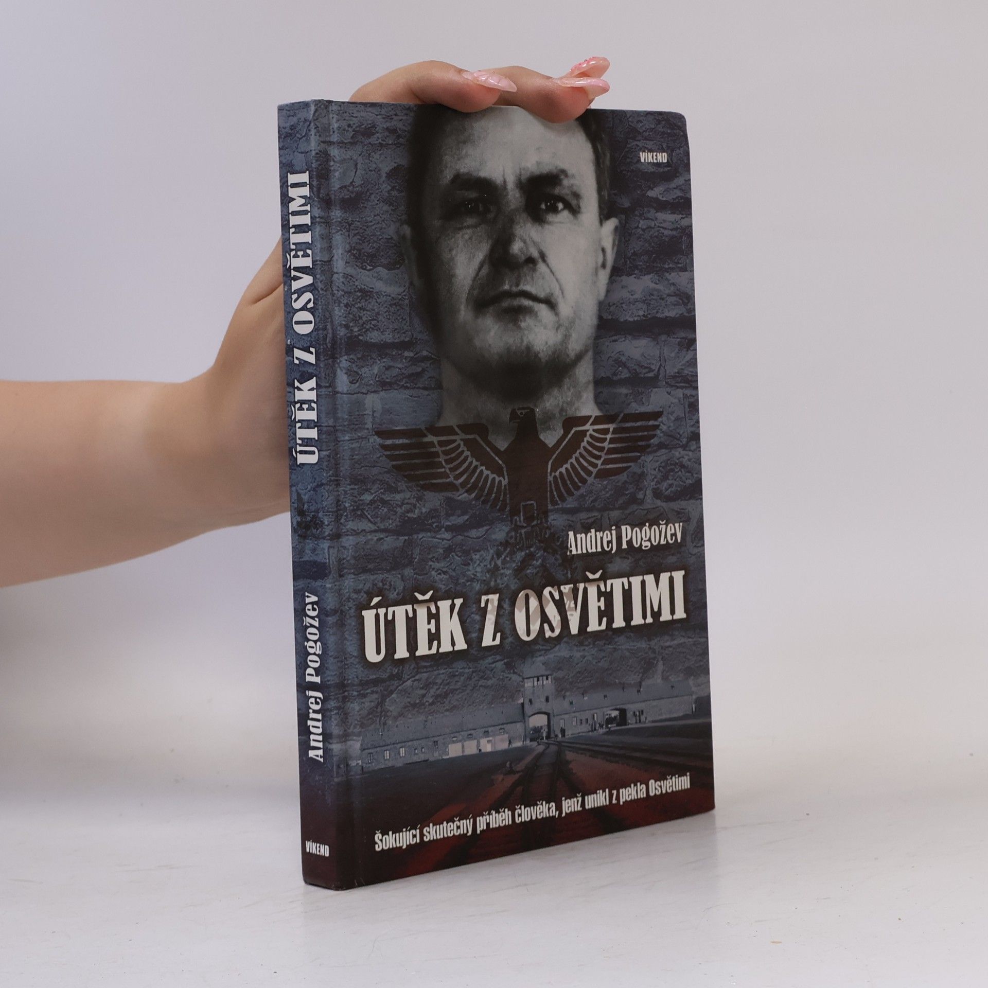 Andrej Pogožev Útěk z Osvětimi