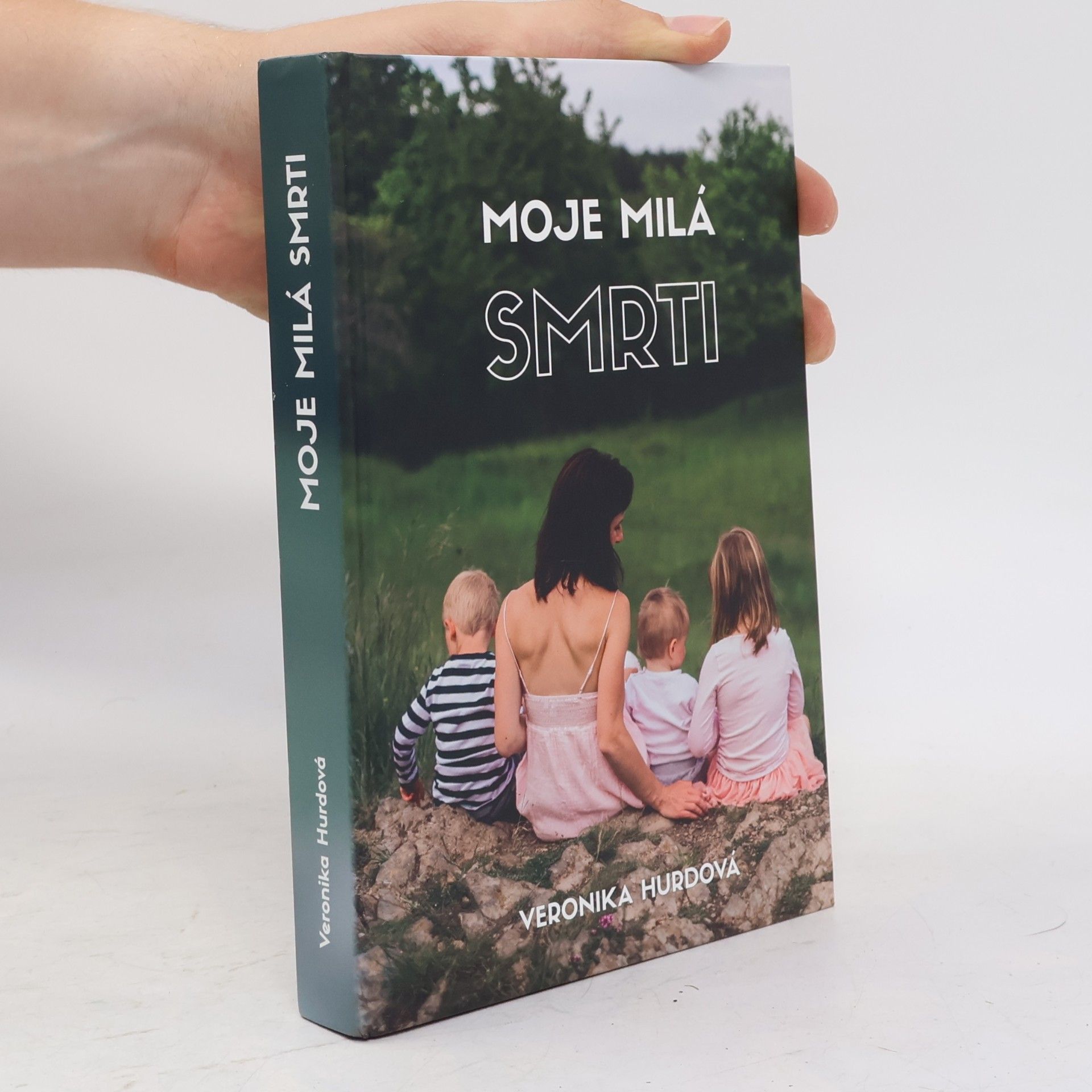 Veronika Hurdová Moje milá smrti