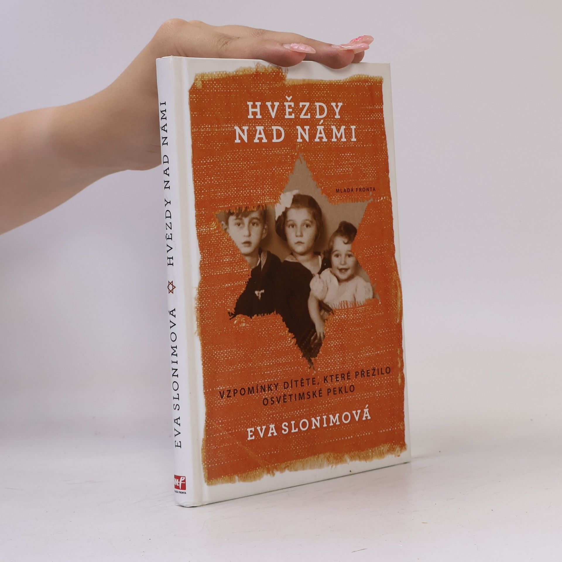 Eva Slonim Hvězdy nad námi. Vzpomínky dítěte, které přežilo osvětimské peklo