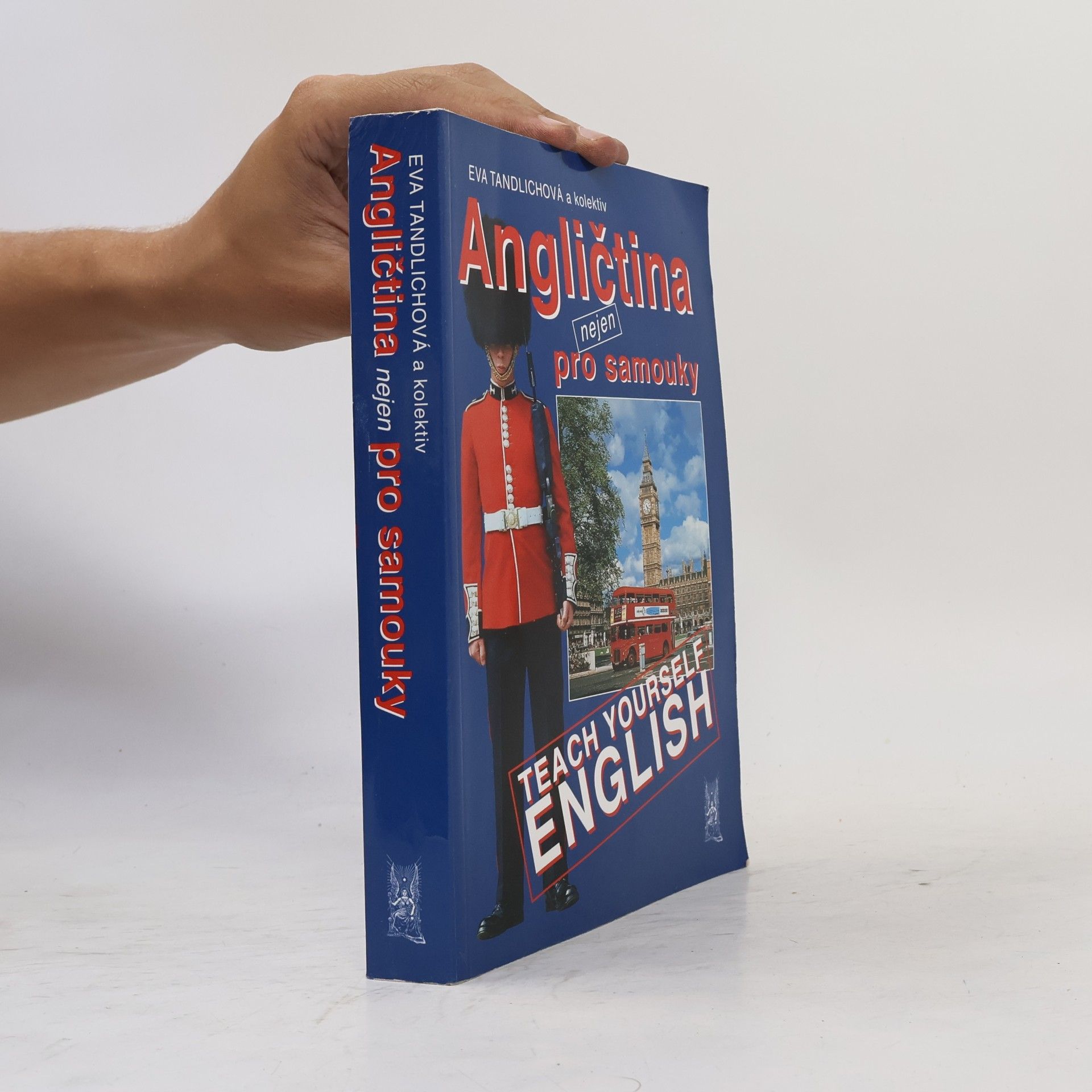 Eva Tandlichová Angličtina nejen pro samouky = Teach yourself English