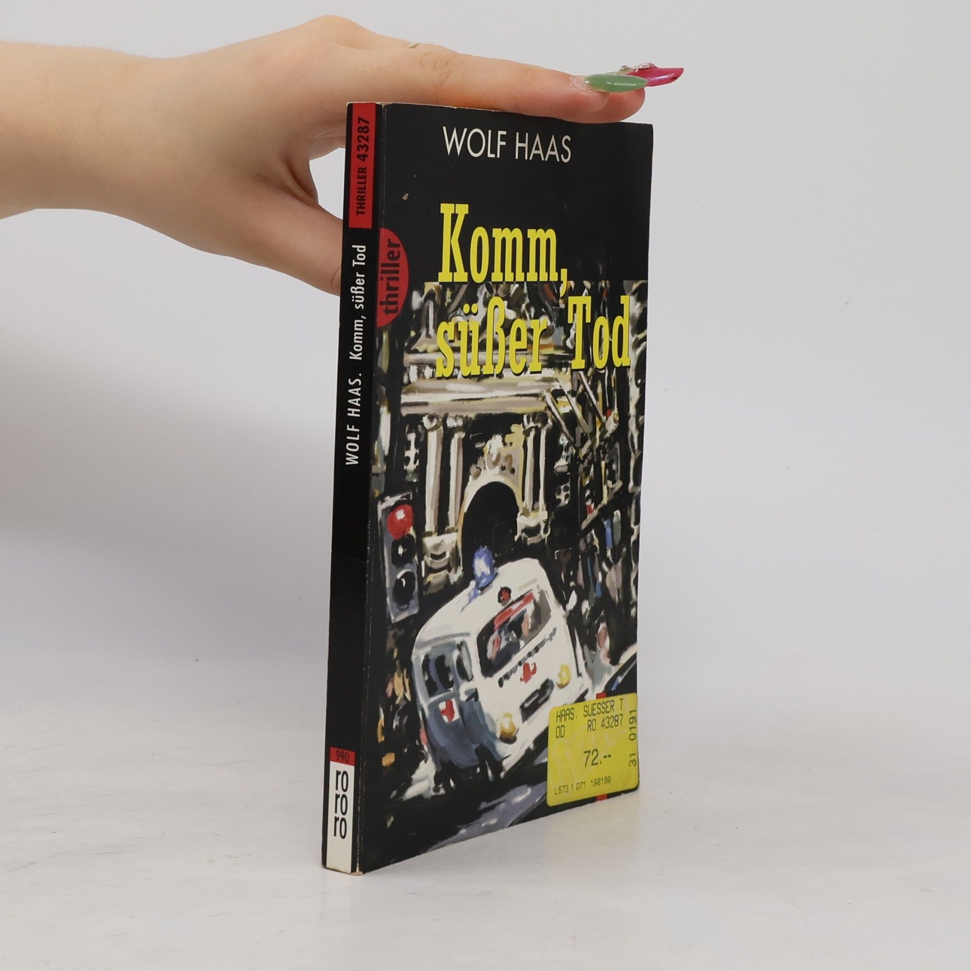 Wolf Haas Komm, süßer Tod