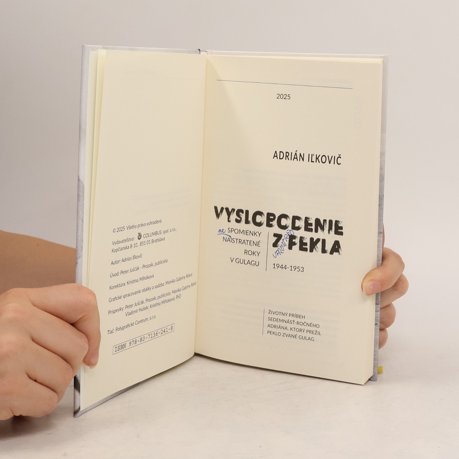 Adrián Iľkovič Vyslobodenie z pekla: Spomienky na stratené roky v Gulagu 1944-1953