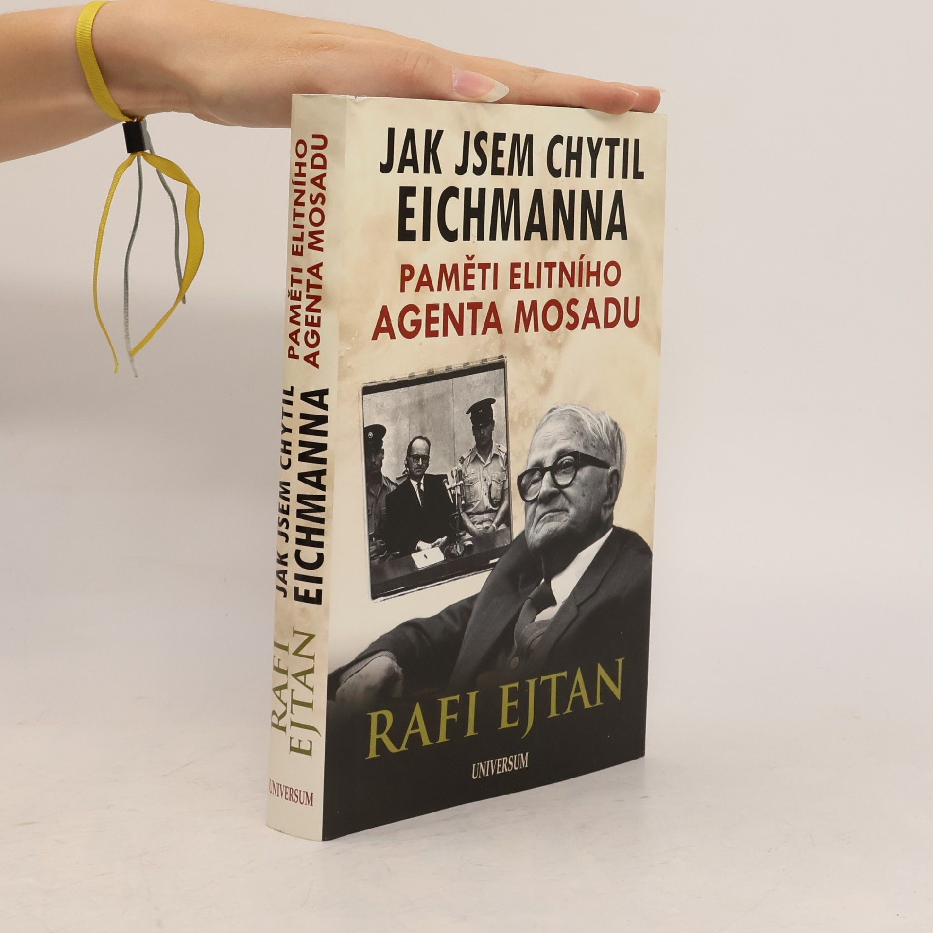 Rafi Eitan Jak jsem chytil Eichmanna. Paměti elitního agenta Mosadu