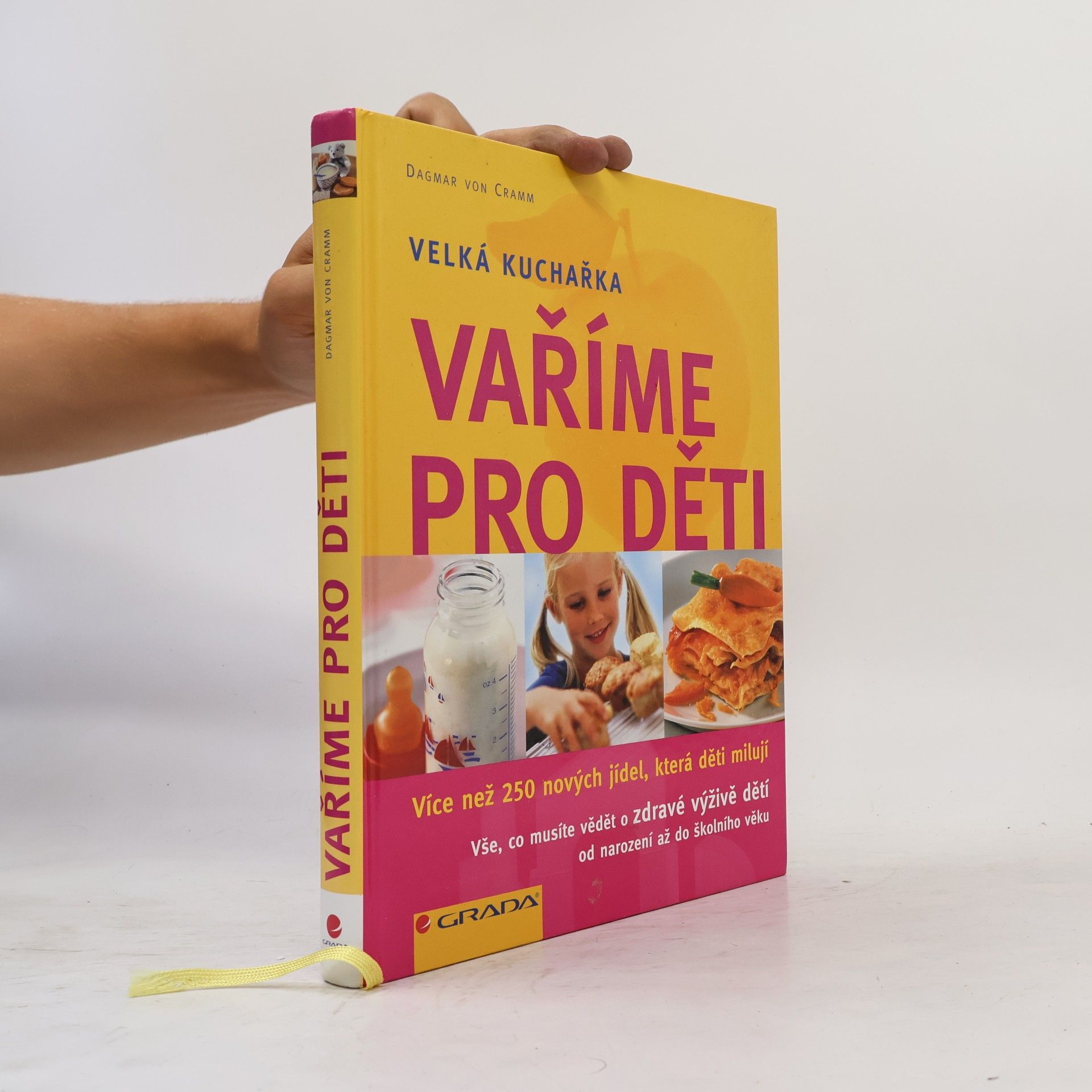 Dagmar von Cramm Vaříme pro děti. Velká kuchařka. Více než 250 nových jídel, která děti milují