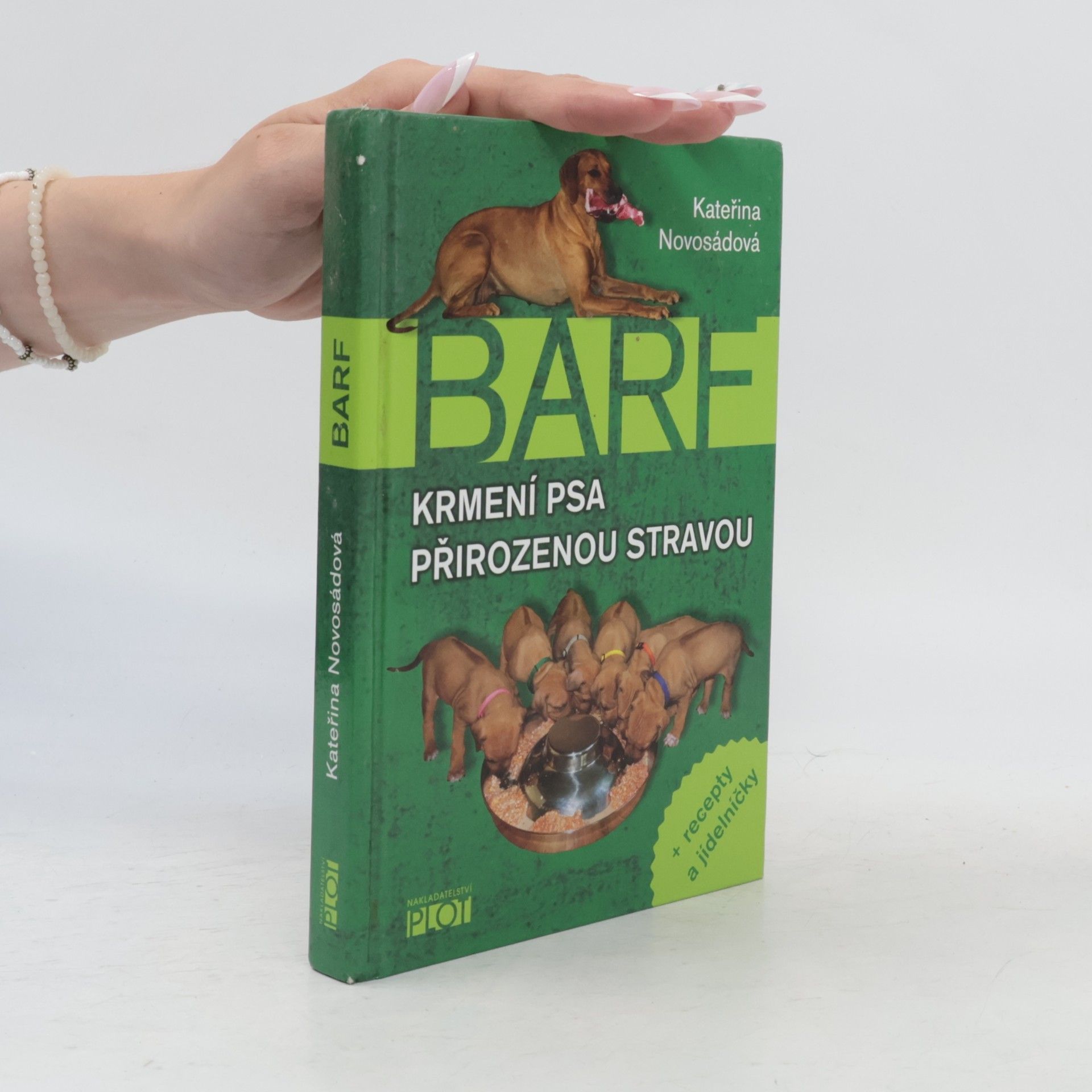 Kateřina Novosádová BARF. Krmení psa přirozenou stravou