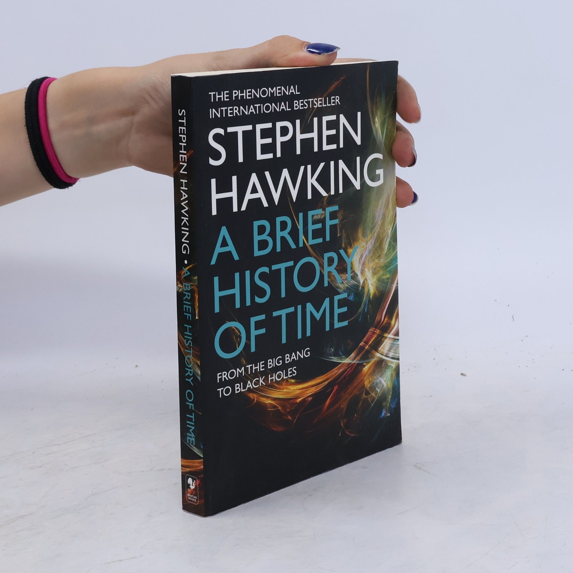 Stephen Hawking A Brief History of Time. From the Big Bang to Black Holes