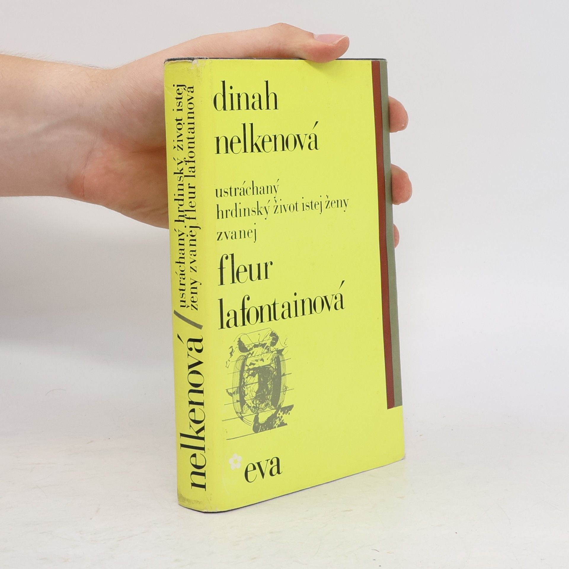 Dinah nelkenová Ustráchaný hrdinský život istej ženy zvanej Fleur Lafontainová