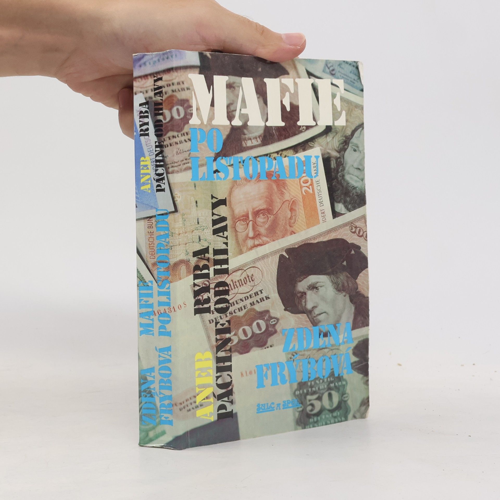 Zdena Frýbová Mafie po listopadu aneb Ryba páchne od hlavy