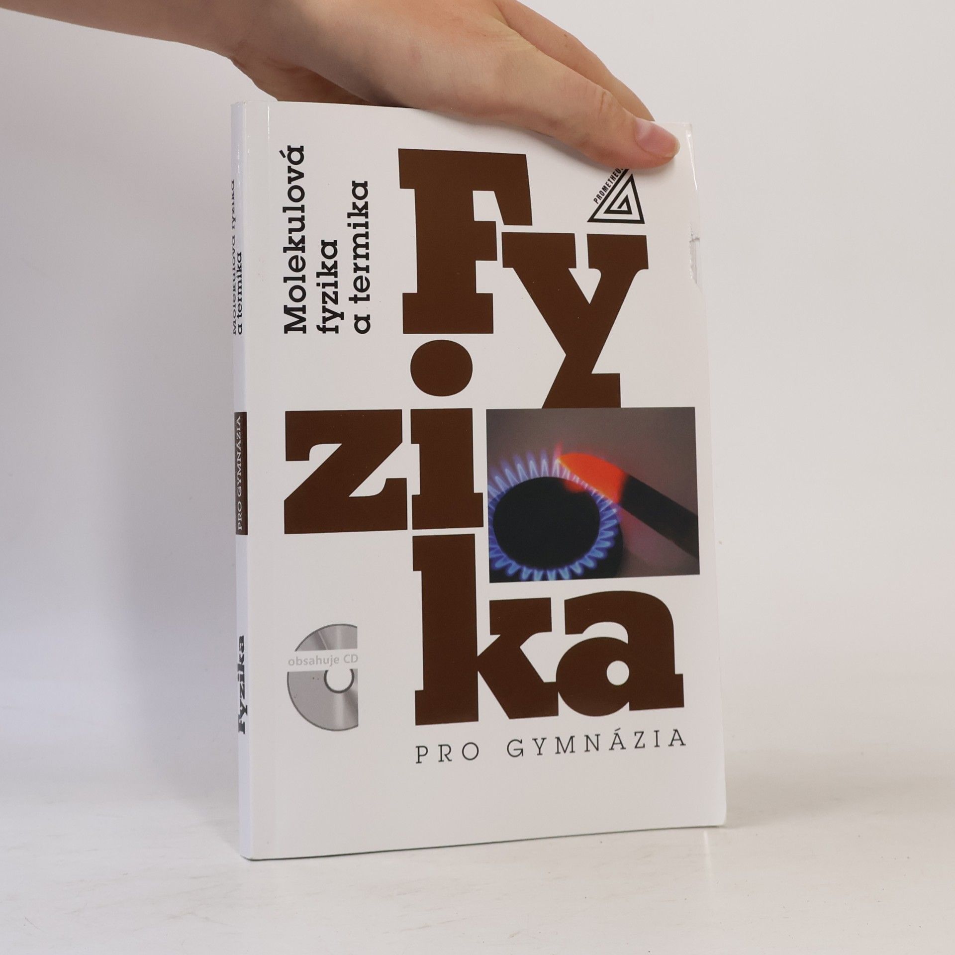 Emanuel Svoboda Fyzika pro gymnázia: Molekulová fyzika a termika