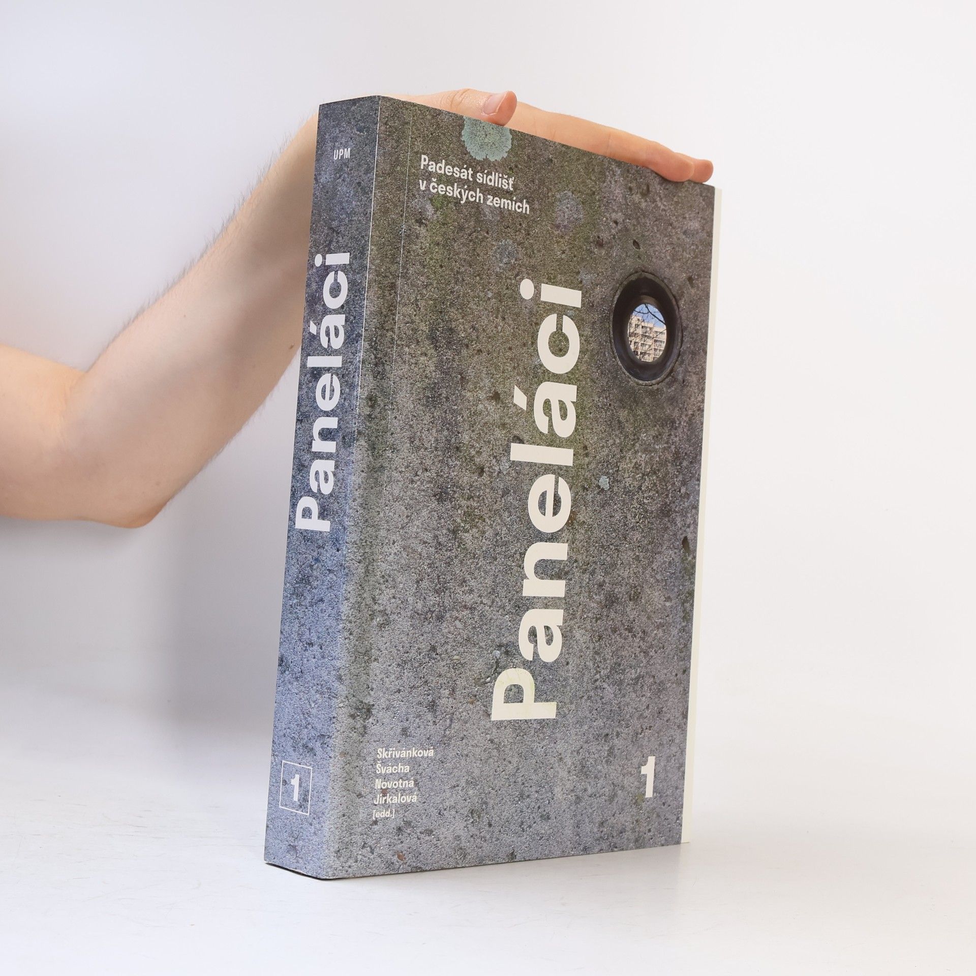 Lucie Skřivánková Paneláci. 1, Padesát sídlišť v českých zemích : kritický katalog k cyklu výstav Příběh paneláku
