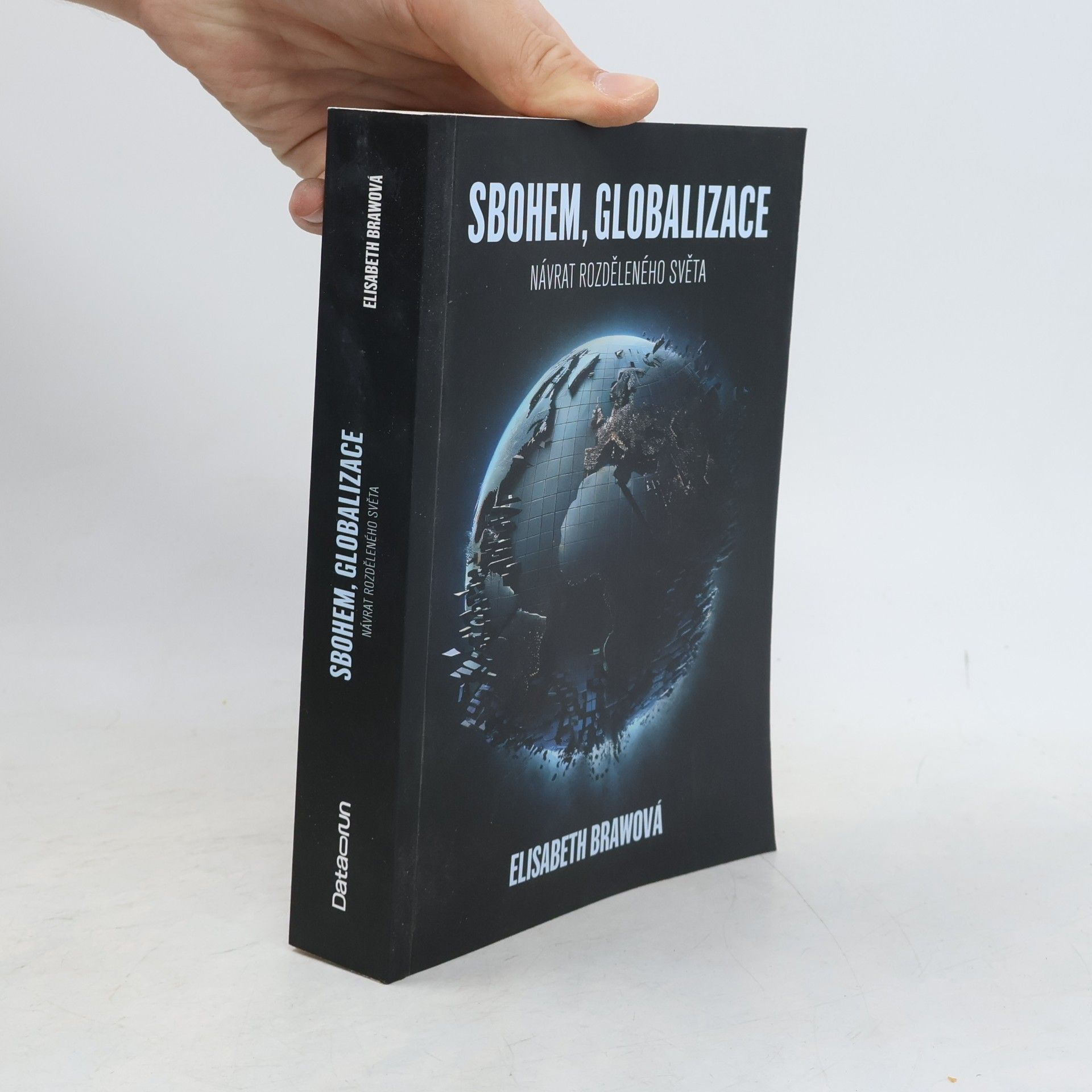 Elisabeth Braw Sbohem, globalizace Návrat rozděleného světa