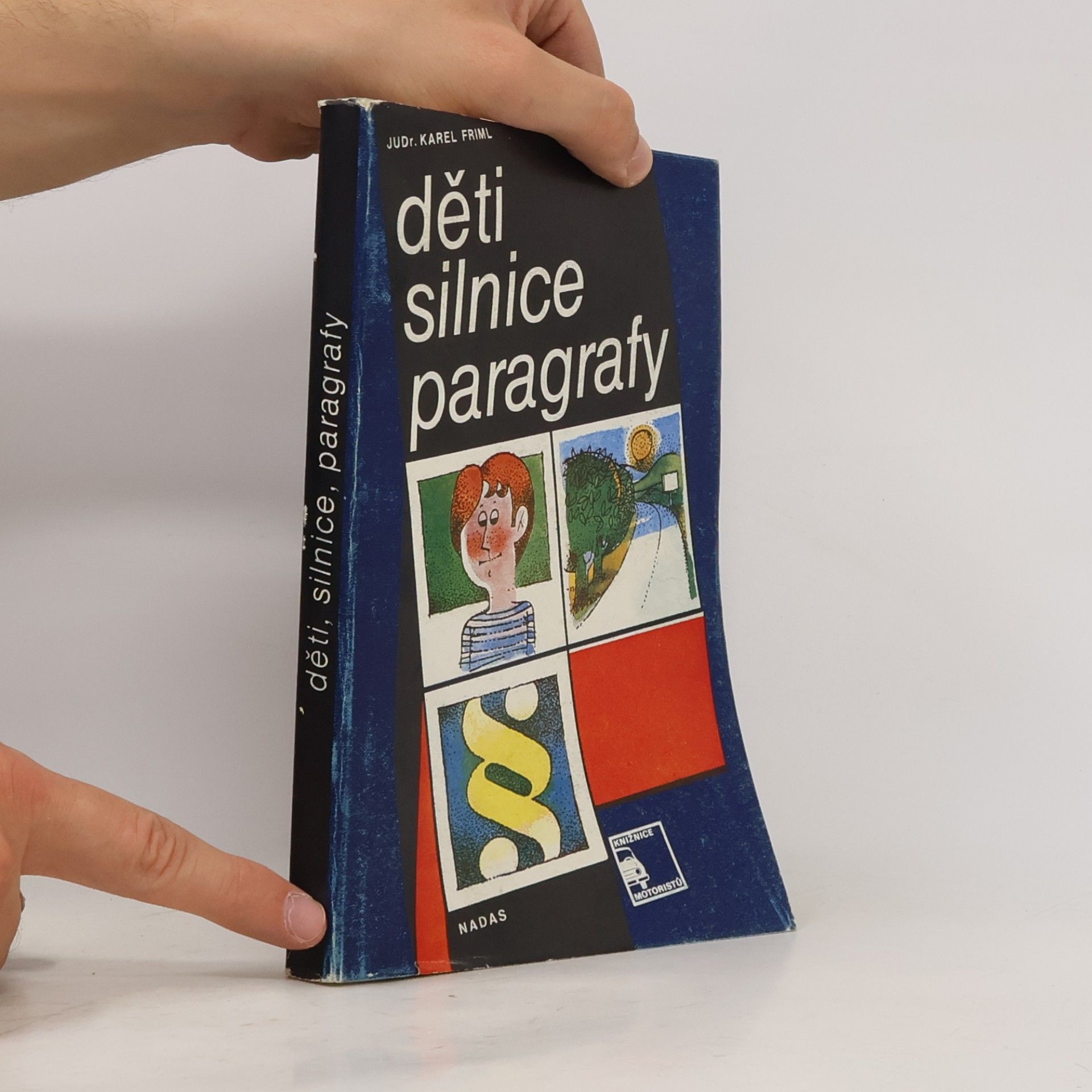 Karel Friml Děti, silnice, paragrafy
