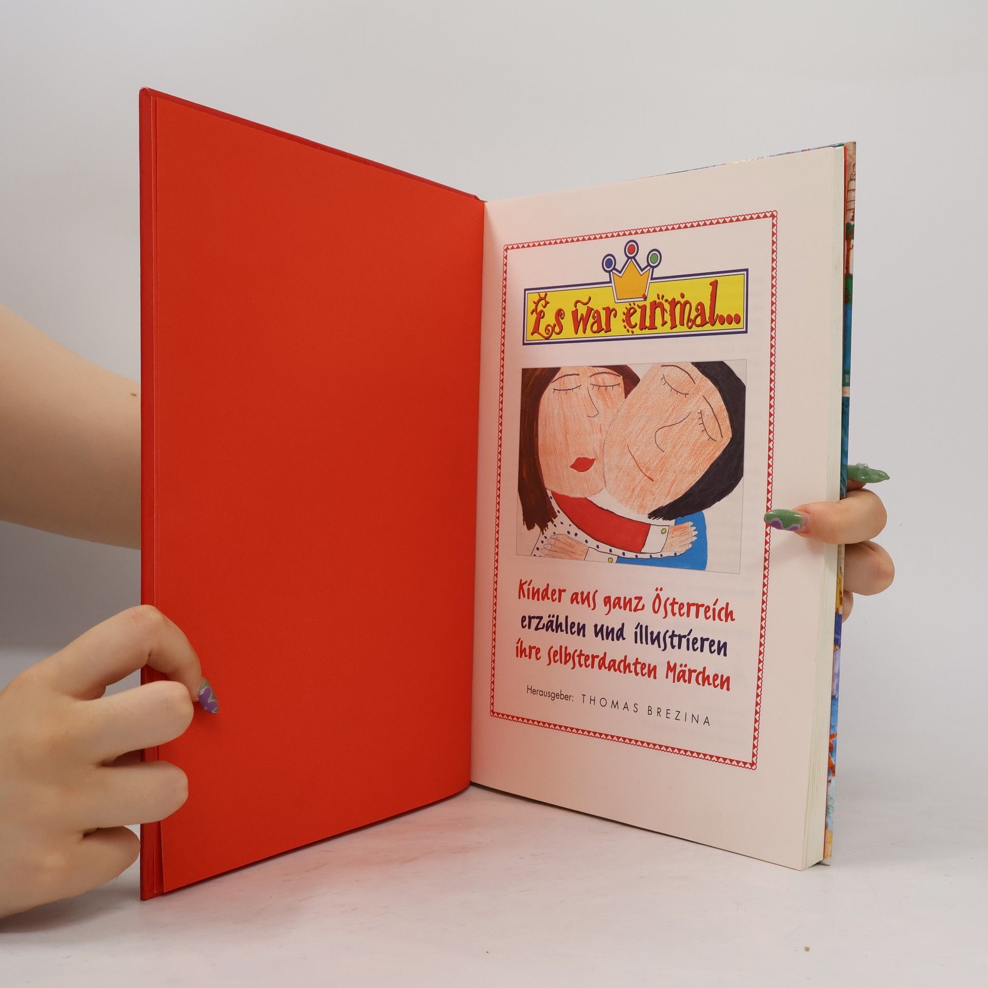 Thomas Brezina Es war einmal...Kinder aus ganz Österreich erzählen und illustrieren ihre Selbsterdachten Märchen
