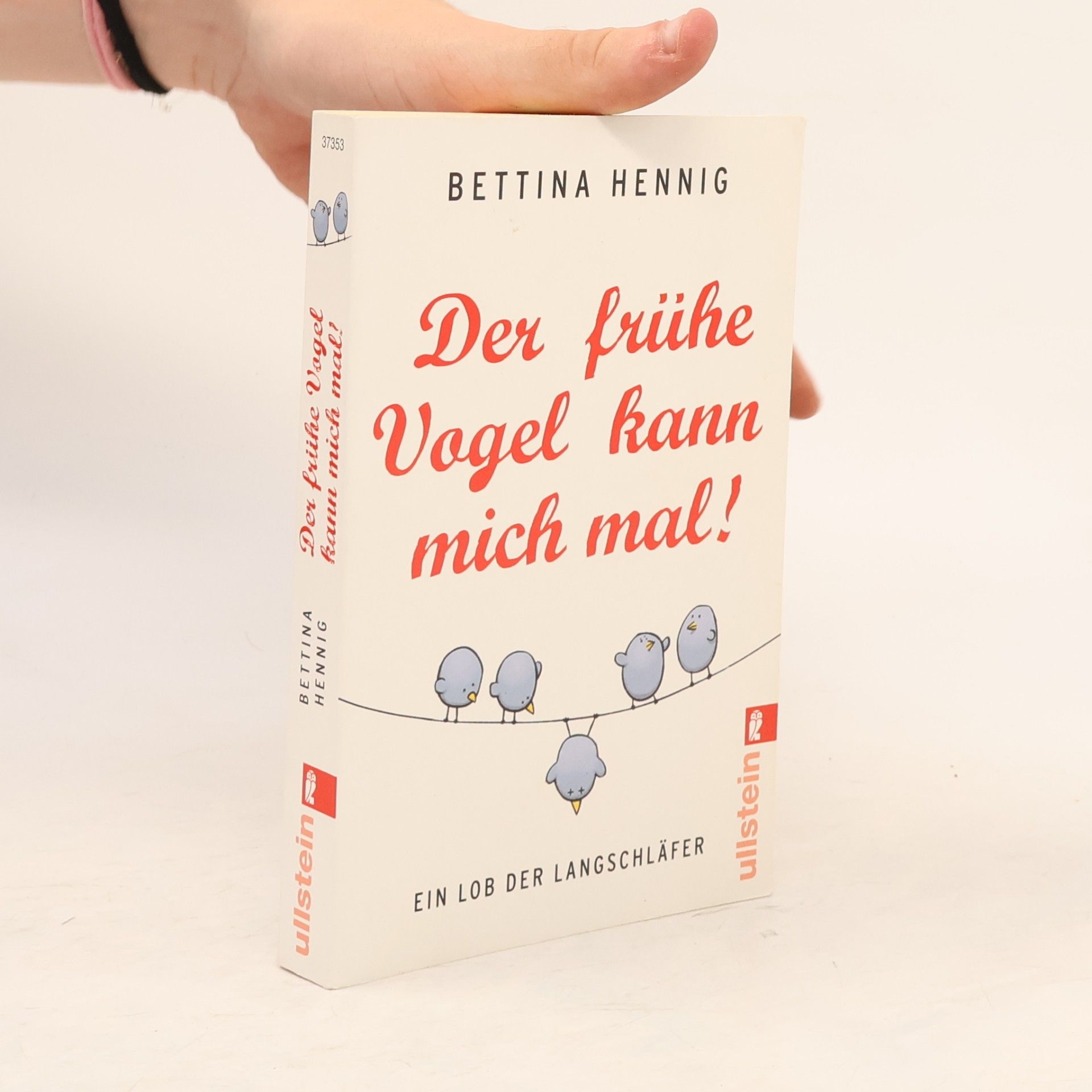 Bettina Hennig Der frühe Vagel kann mich mal!