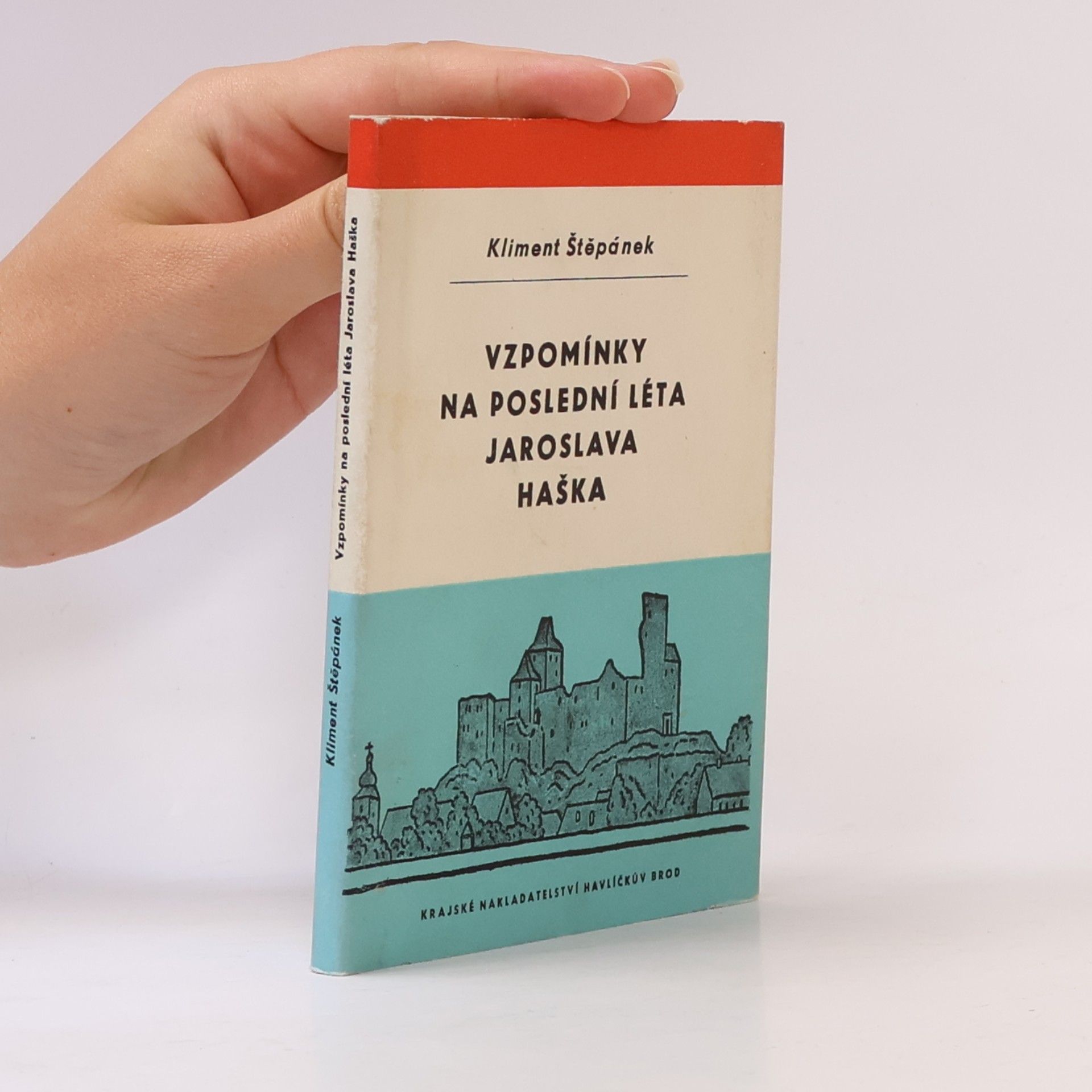 Kliment Štěpánek Vzpomínky na poslední léta Jaroslava Haška