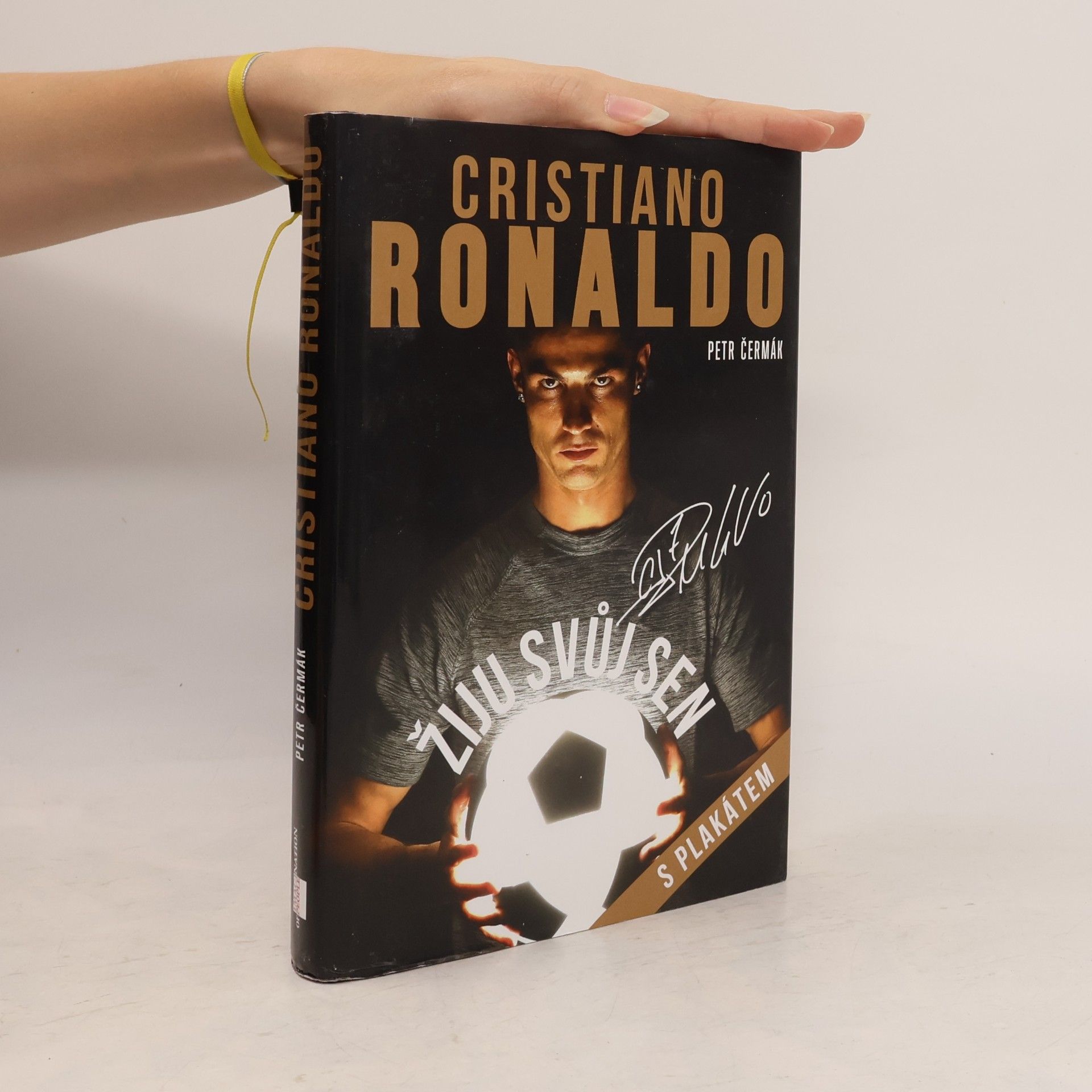 Petr Čermák Cristiano Ronaldo. Žiju svůj sen