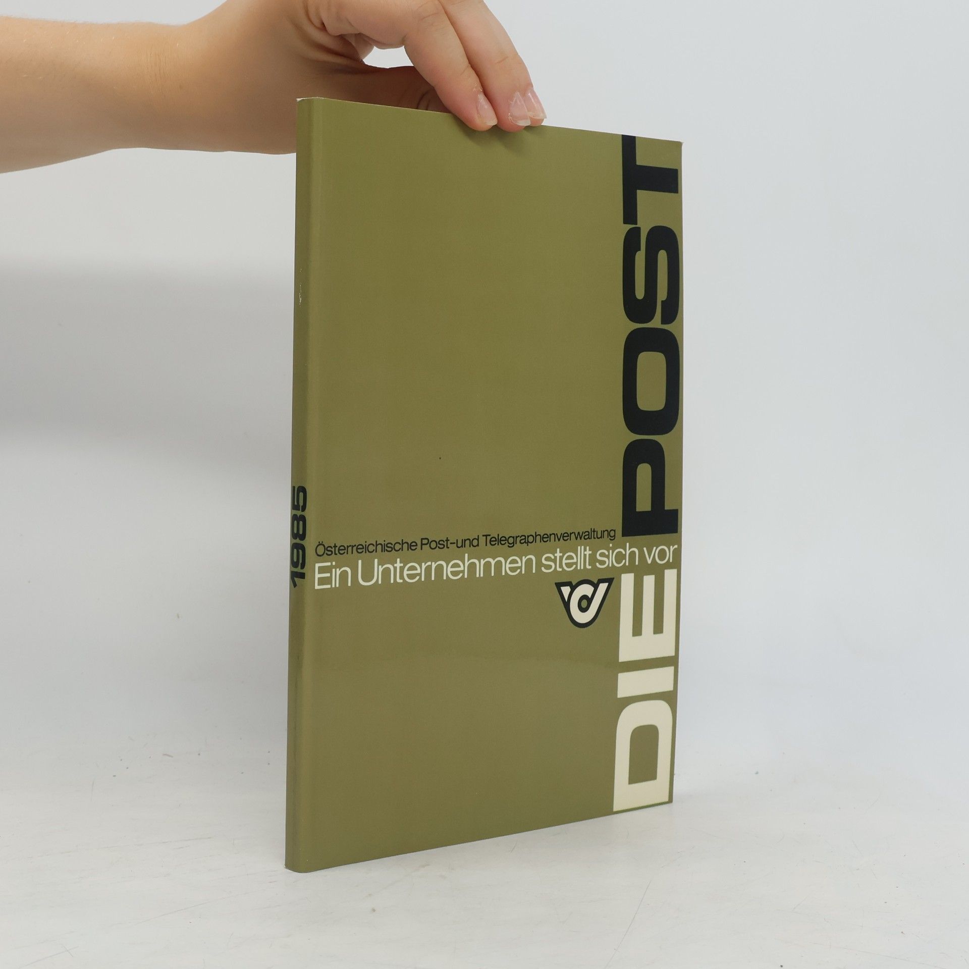 Autorenkollektiv Die Post – Ein Unternehmen stellt sich vor