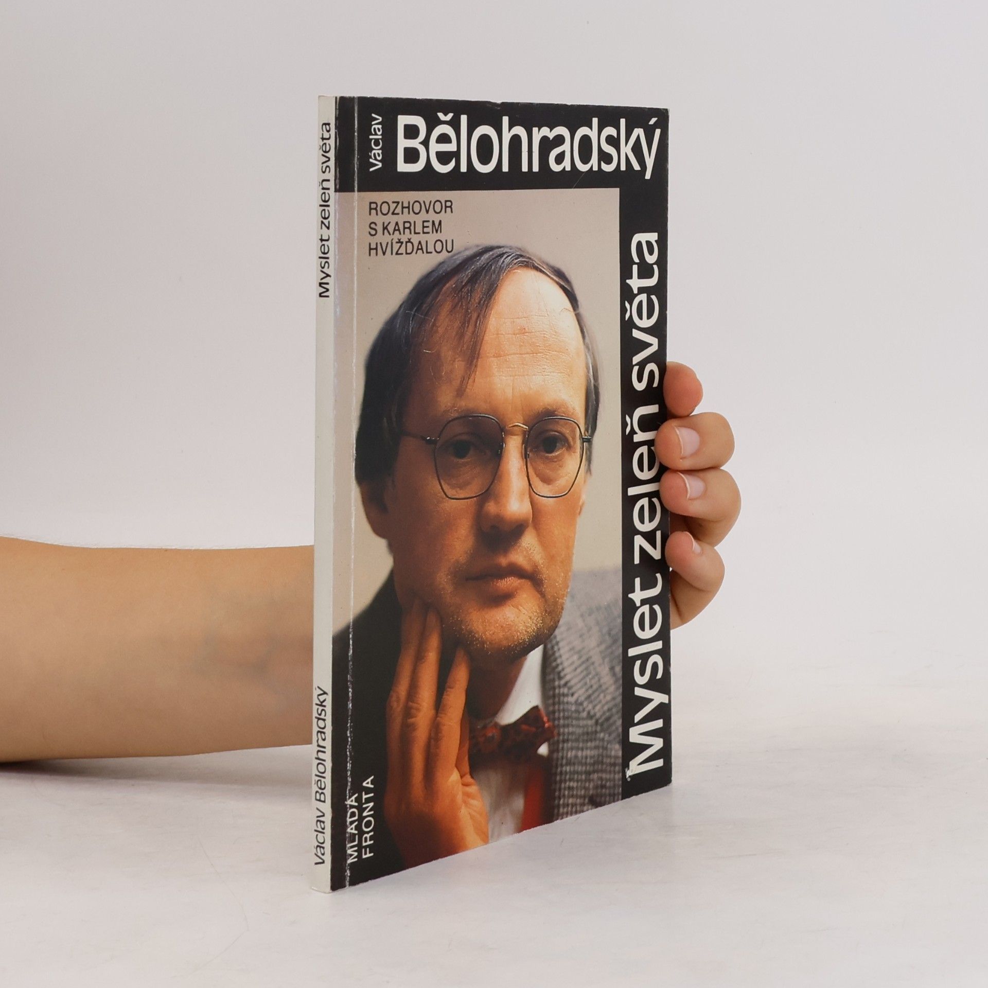 Václav Bělohradský Myslet zeleň sveta. Rozhovor s Karlem Hvížďalou