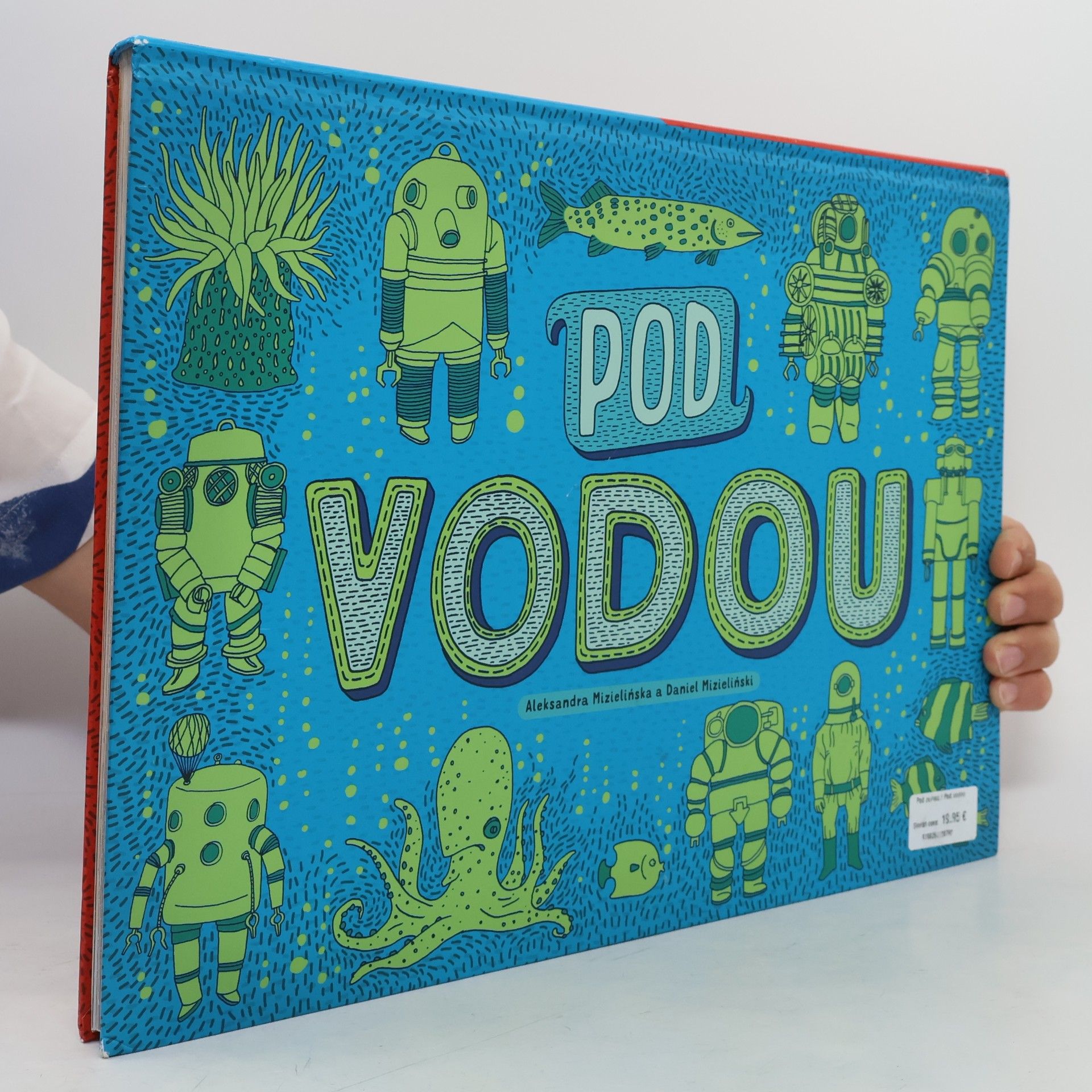 Aleksandra Mizielińska Pod zemou / Pod vodou