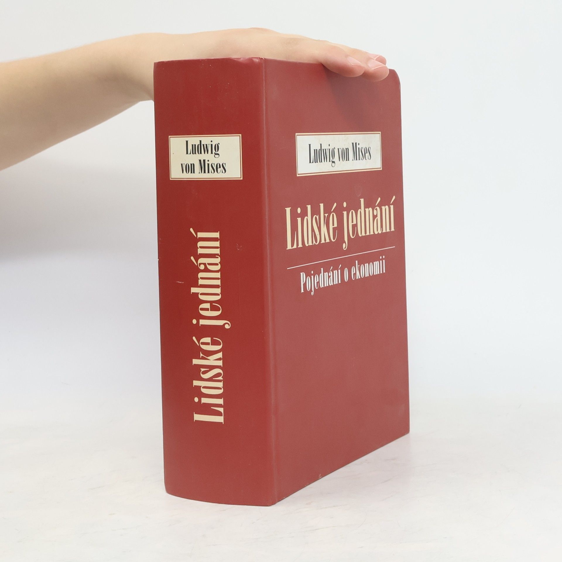 Ludwig von Mises Lidské jednání. Pojednání o ekonomii
